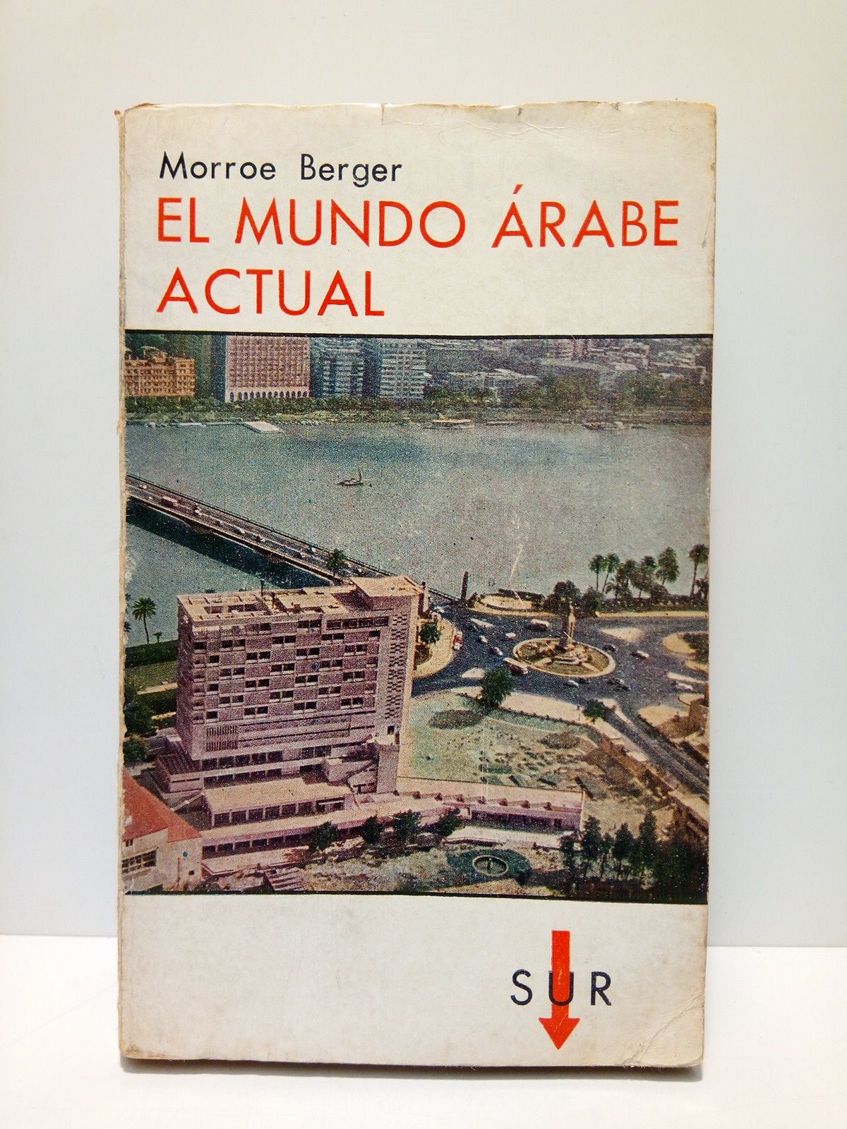 El Mundo Arabe actual / Versión castellana de Roberto Bixio