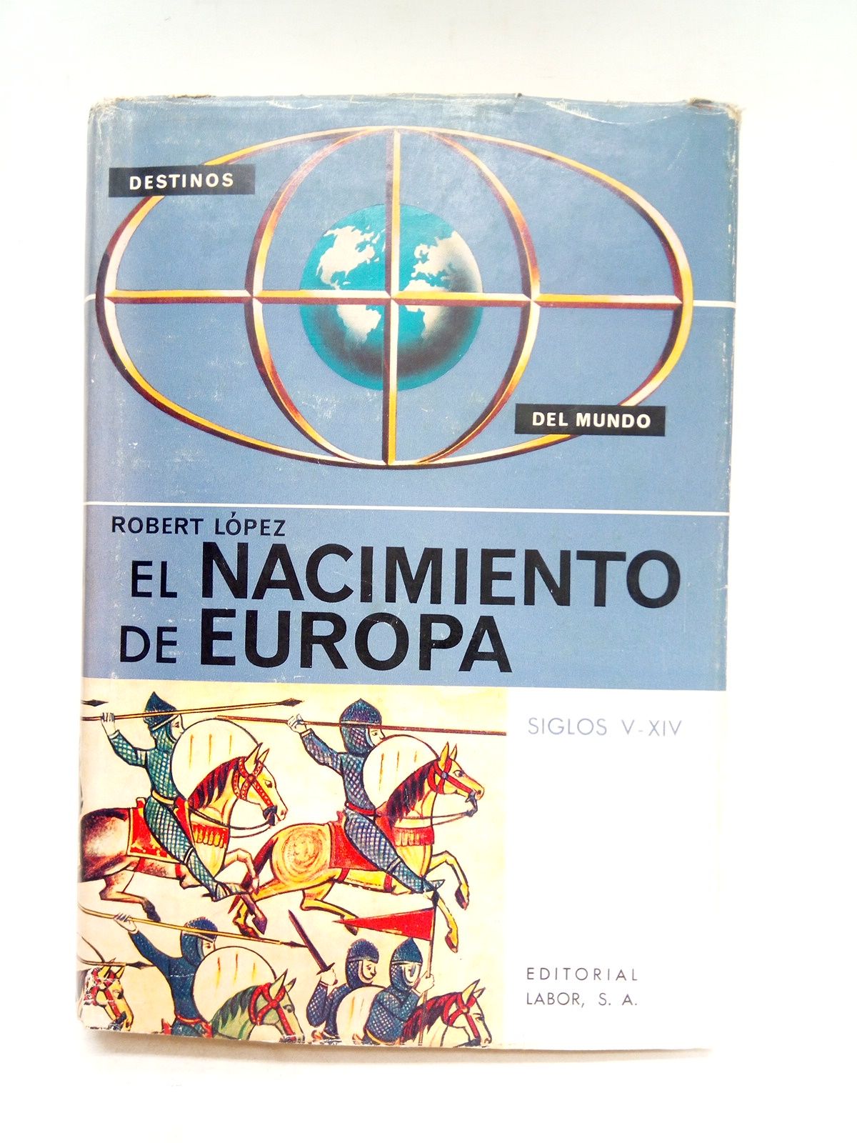 El nacimiento de Europa. [Siglos V - XV]