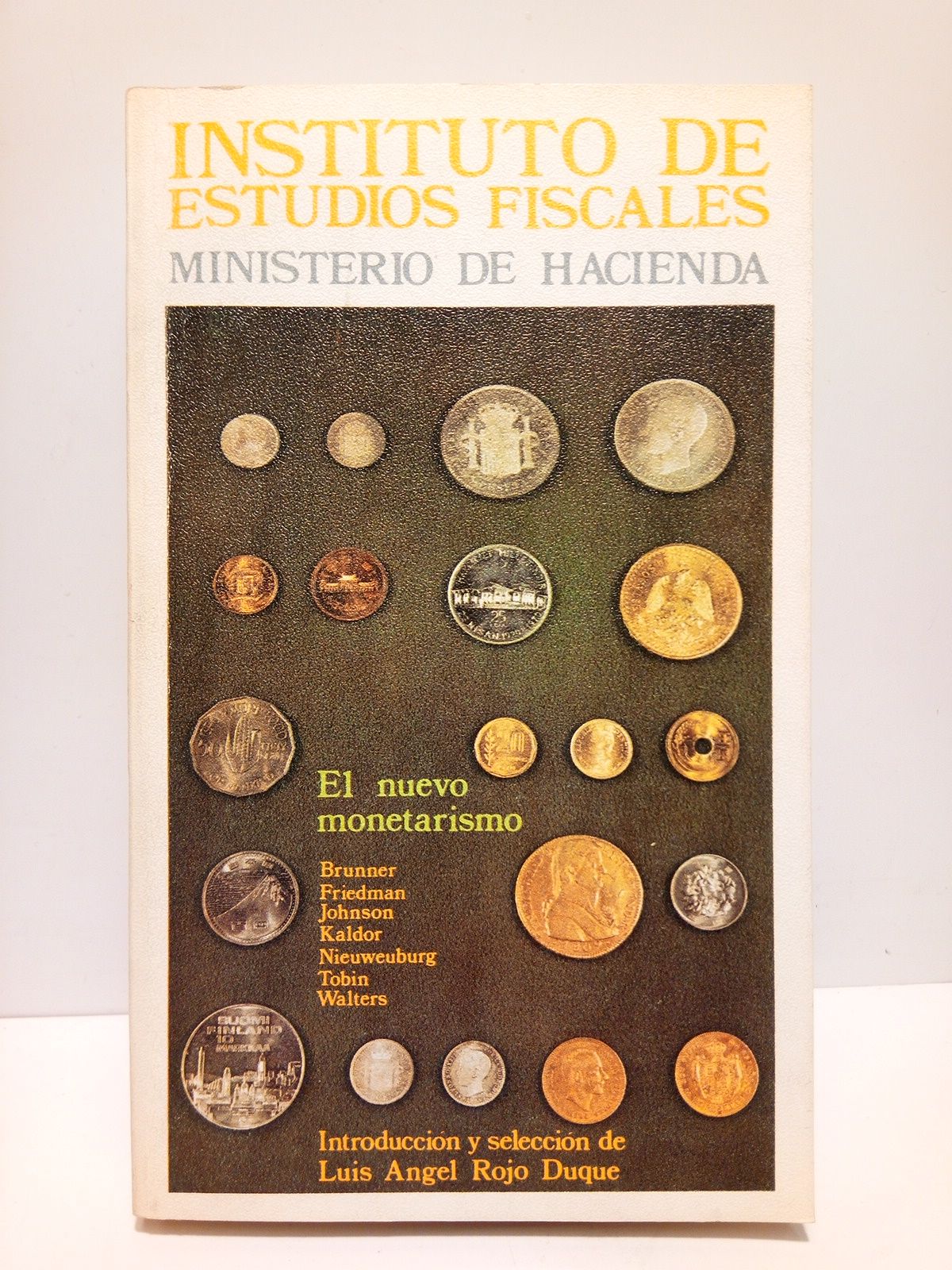 El nuevo monetarismo / Introducción y selección de Luis Angel …