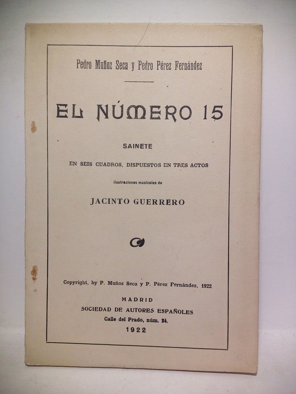 El número 15. (Sainete en seis cuadros, dispuesto en dos …