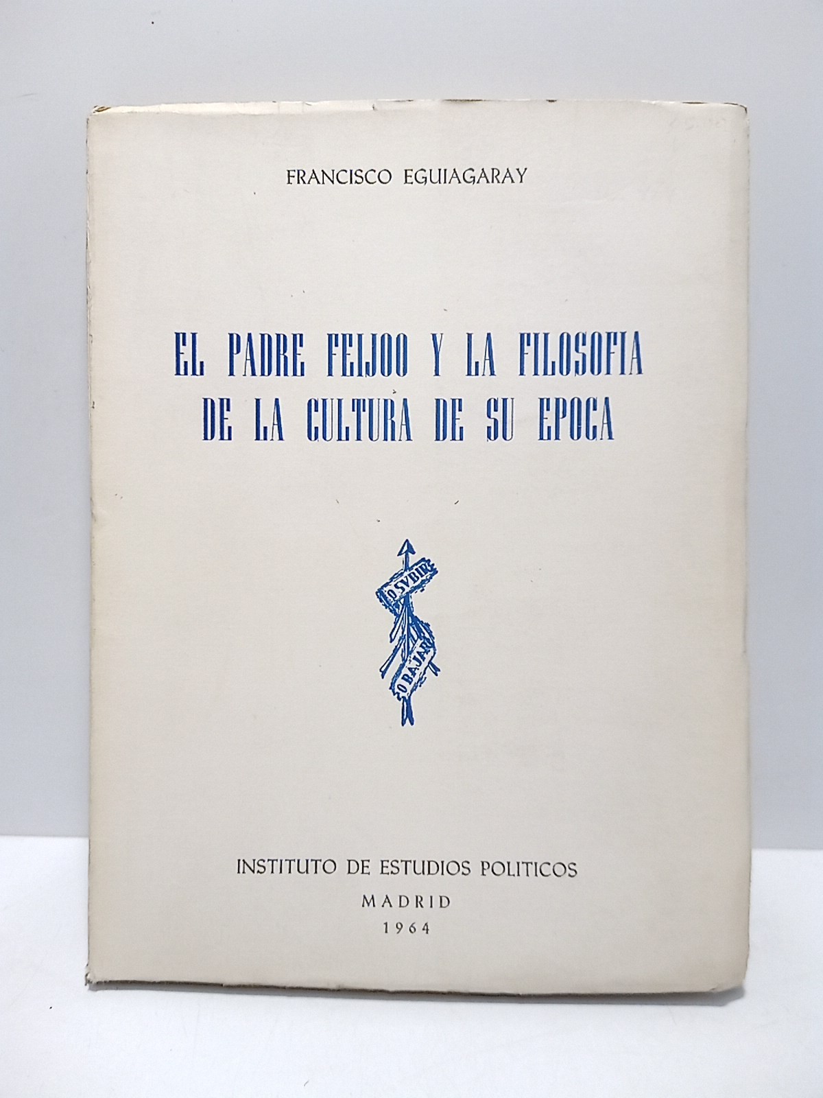 El P. Feijoo y la filosofía de la cultura de …