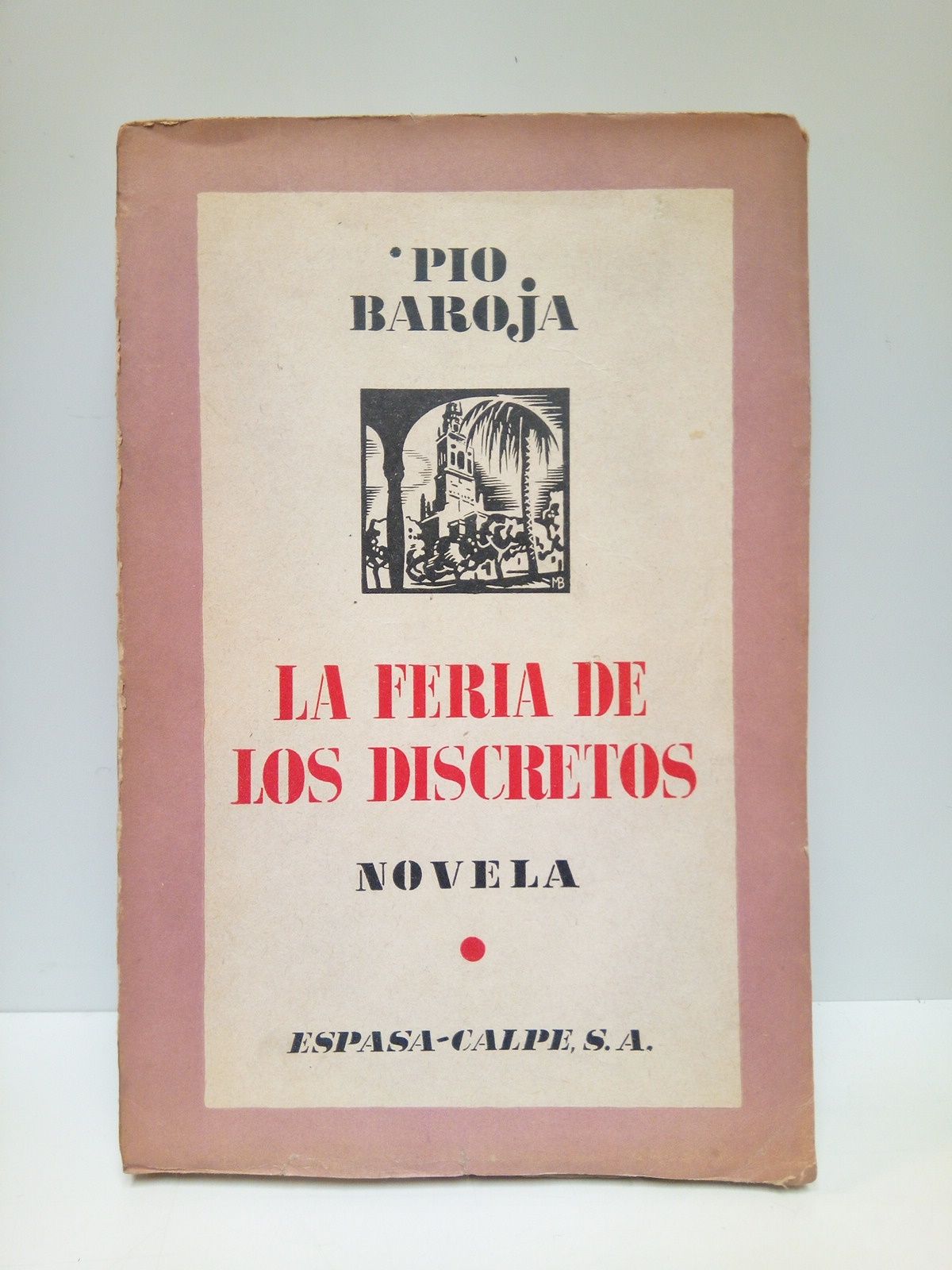 El pasado: LA FERIA DE LOS DISCRETOS. (Novela)