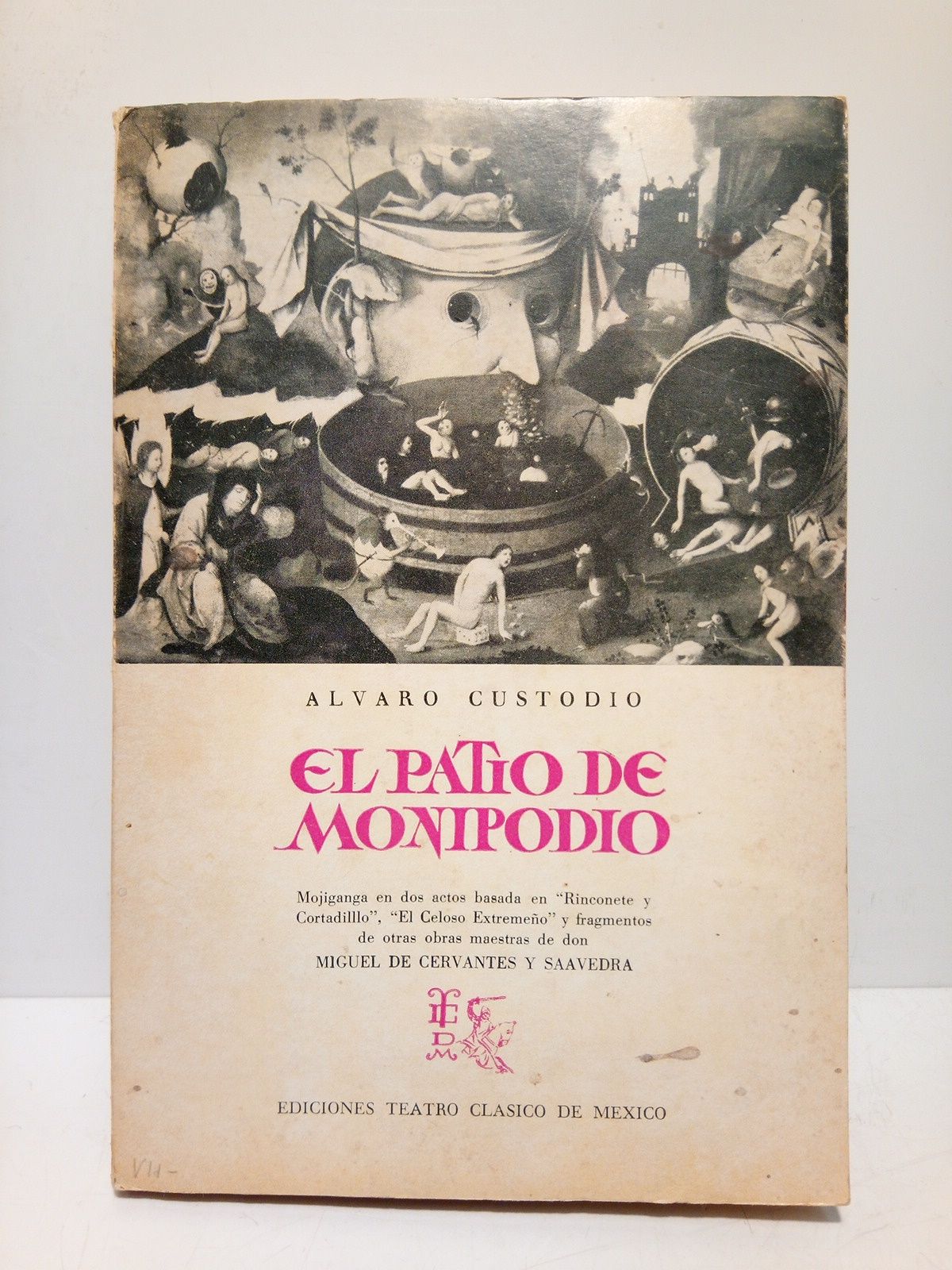 El Patio de Monipodio: Mojiganga en dos actos basada en …