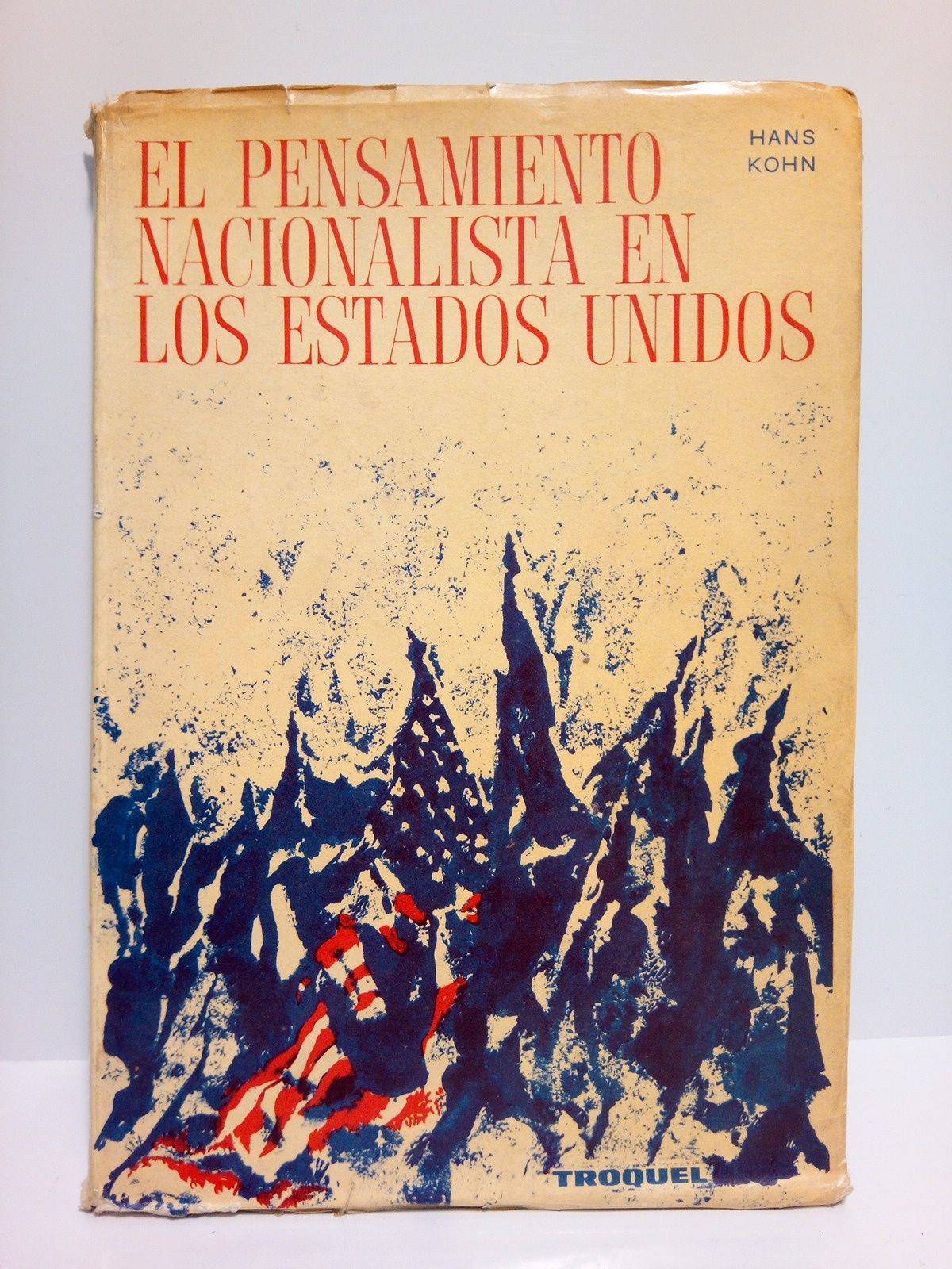 El pensamiento nacionalista en los Estados Unidos / Traducción de …