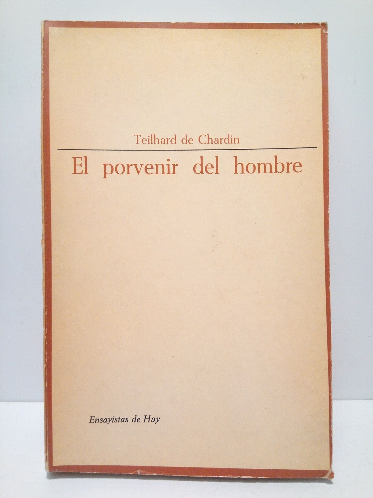 El porvenir del hombre / Traduc. de Carmen Castro