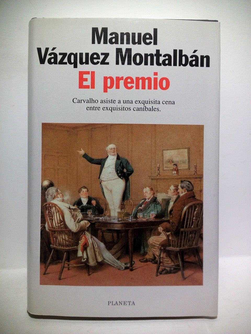 El premio (Calvalho asiste a una exquisita cena entre exquisitos …