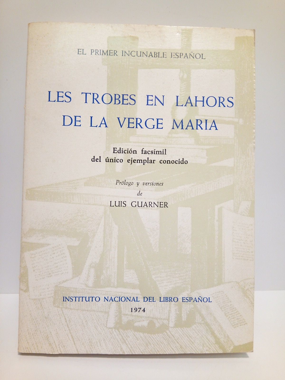 El primer incunable español: Les Trobes en Lahors de la …