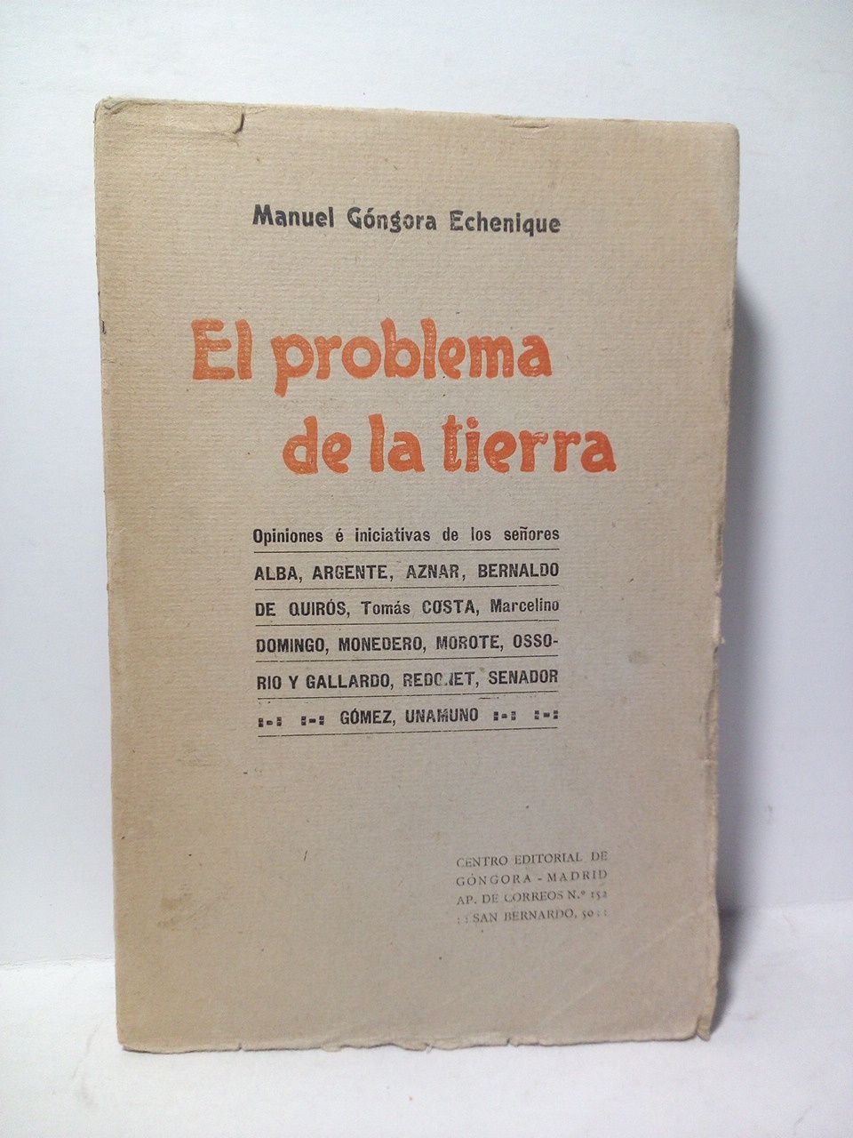 El problema de la tierra / Opiniones e iniciativas de …