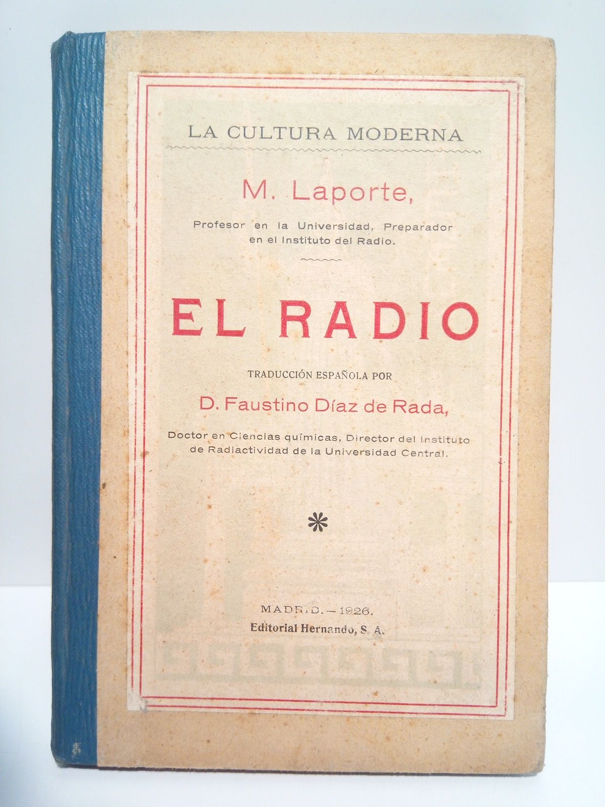 El radio / Traduc. por Faustino Díaz de Rada