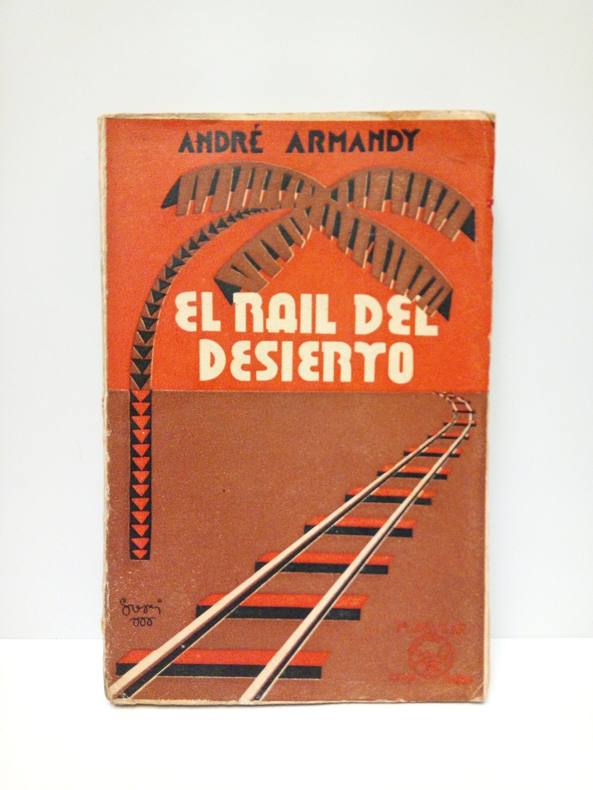 El rail del desierto / Traducción de Arturo Rey Marzal