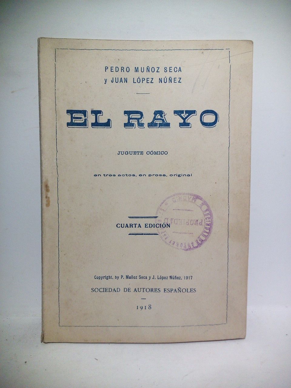 El rayo. (Juguete cómico en tres actos y en prosa. …