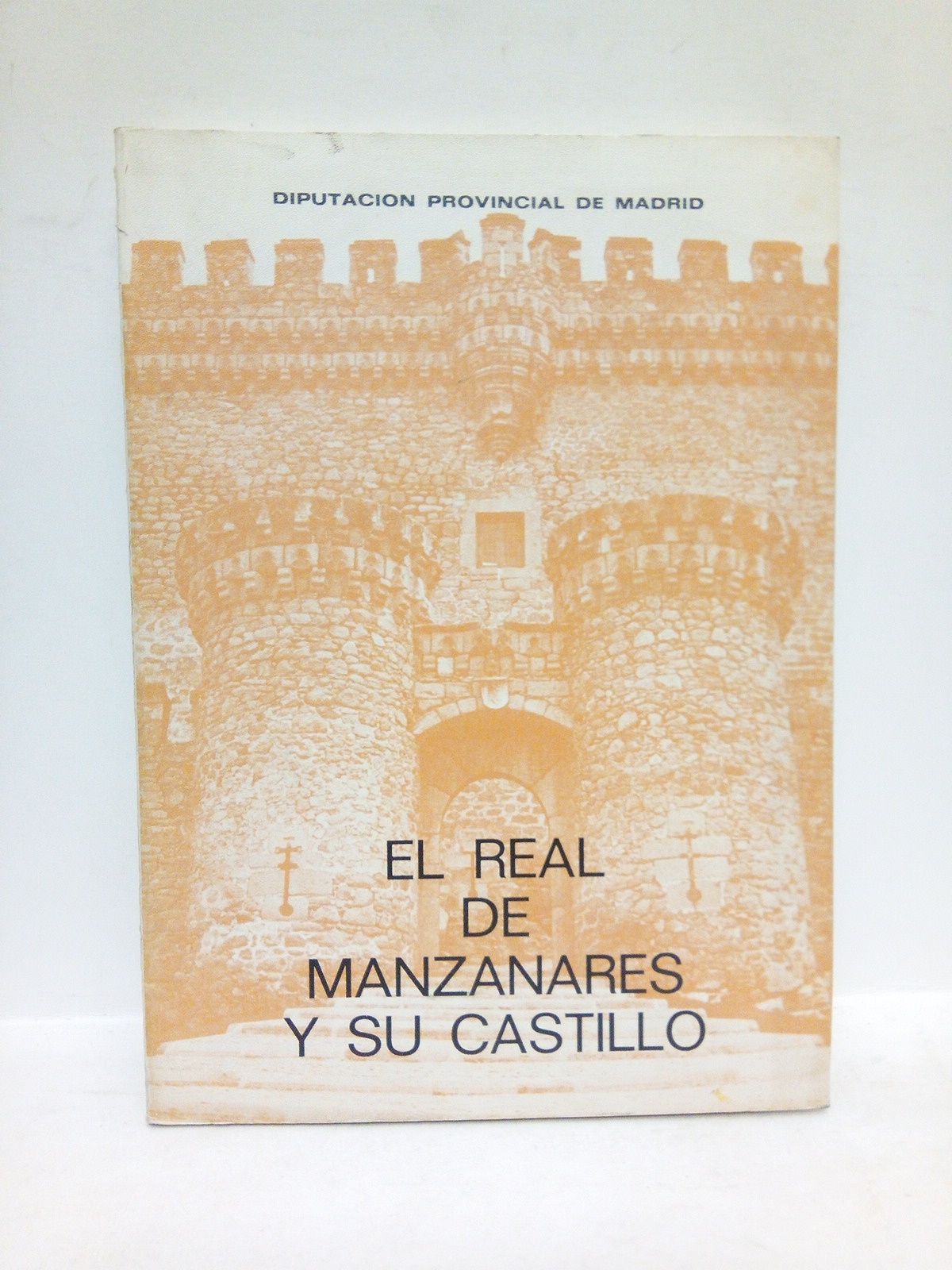 El Real de Manzanares y su Castillo / Prólogo de …