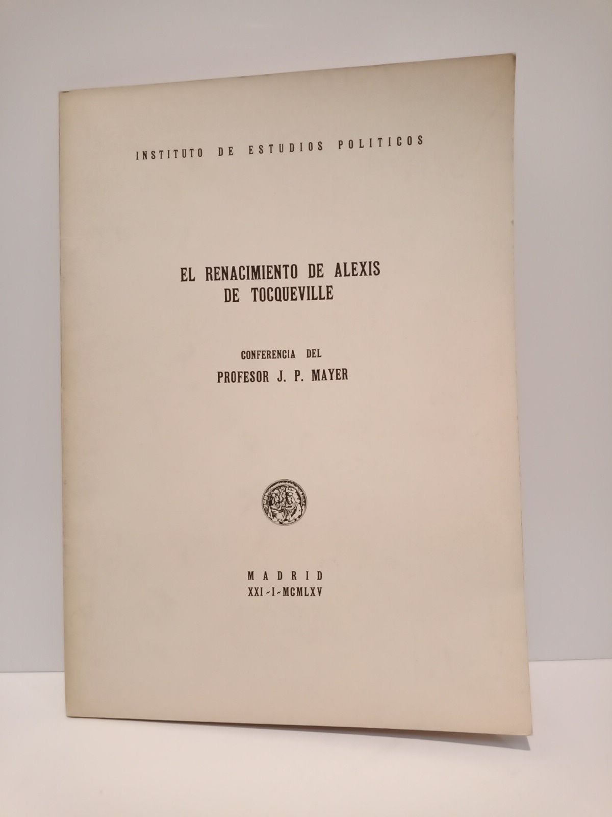 El renacimiento de Alexis de Tocqueville. (Conferencia del Profesor.)