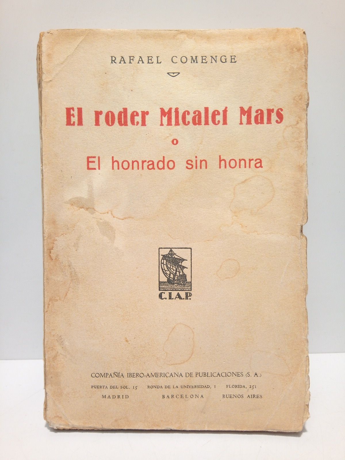 El roder Micalet Mars o El honrado sin honra