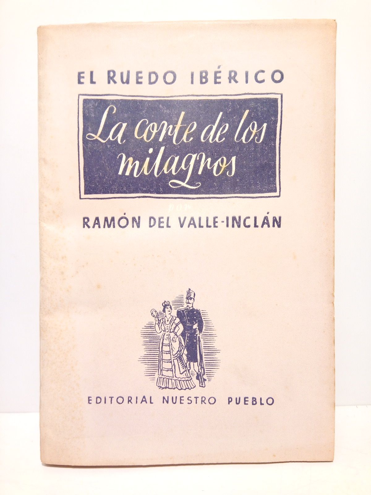 El Ruedo Ibérico: LA CORTE DE LOS MILAGROS / Prólogo …