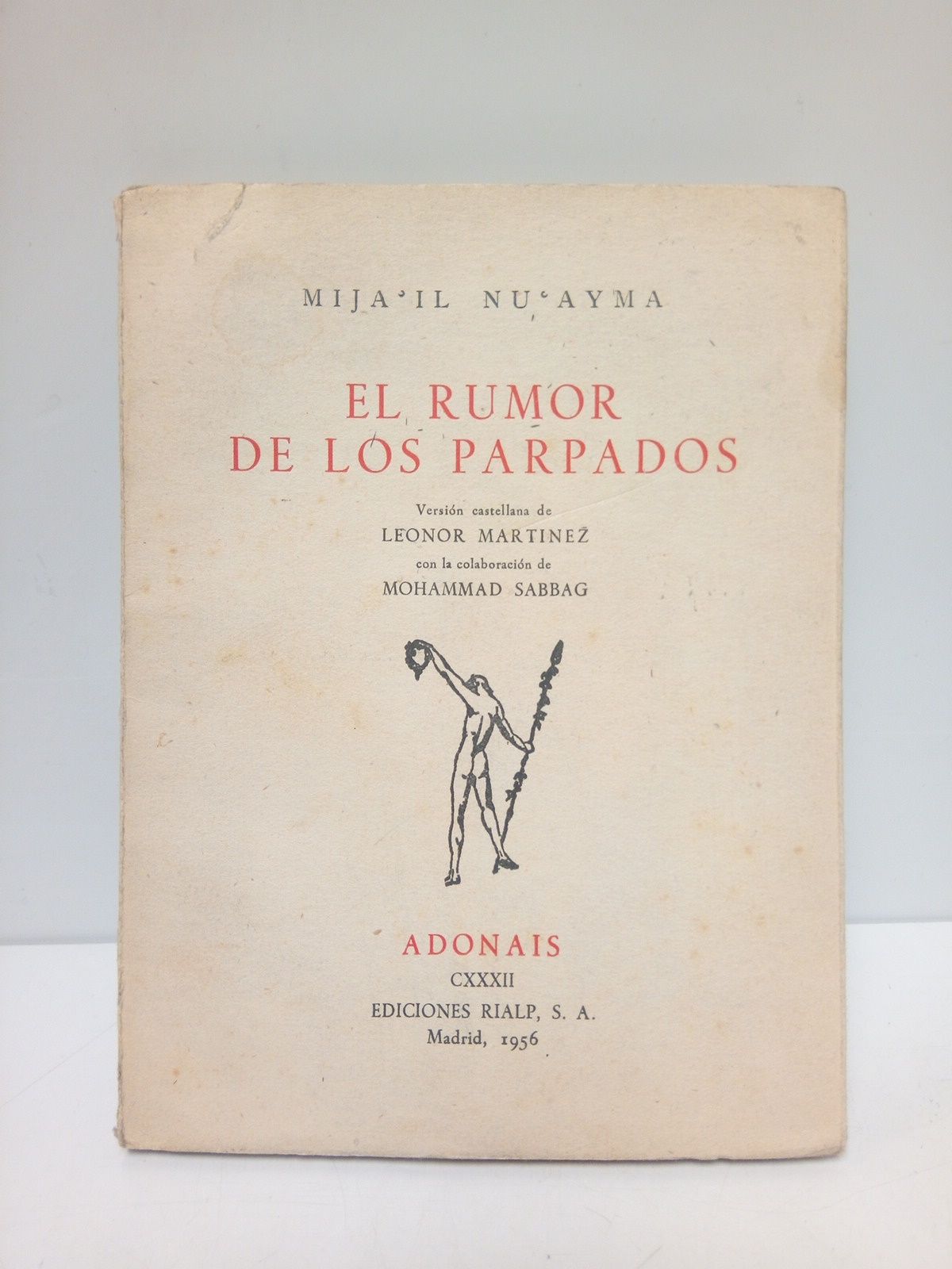 El rumor de los párpados / Versión castellana de Leonor …