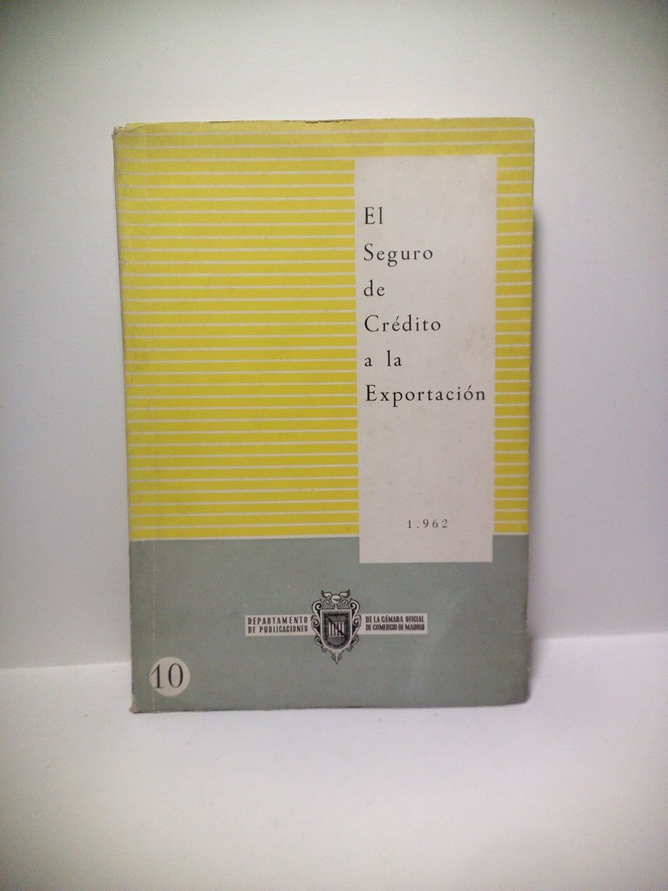 El Seguro de Crédito a la Exportación. Octubre de 1962