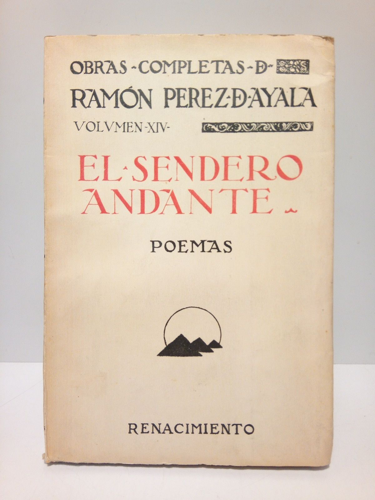 El sendero andante (Poemas) : Momentos; Epístolas; Modos; Epigramas y …
