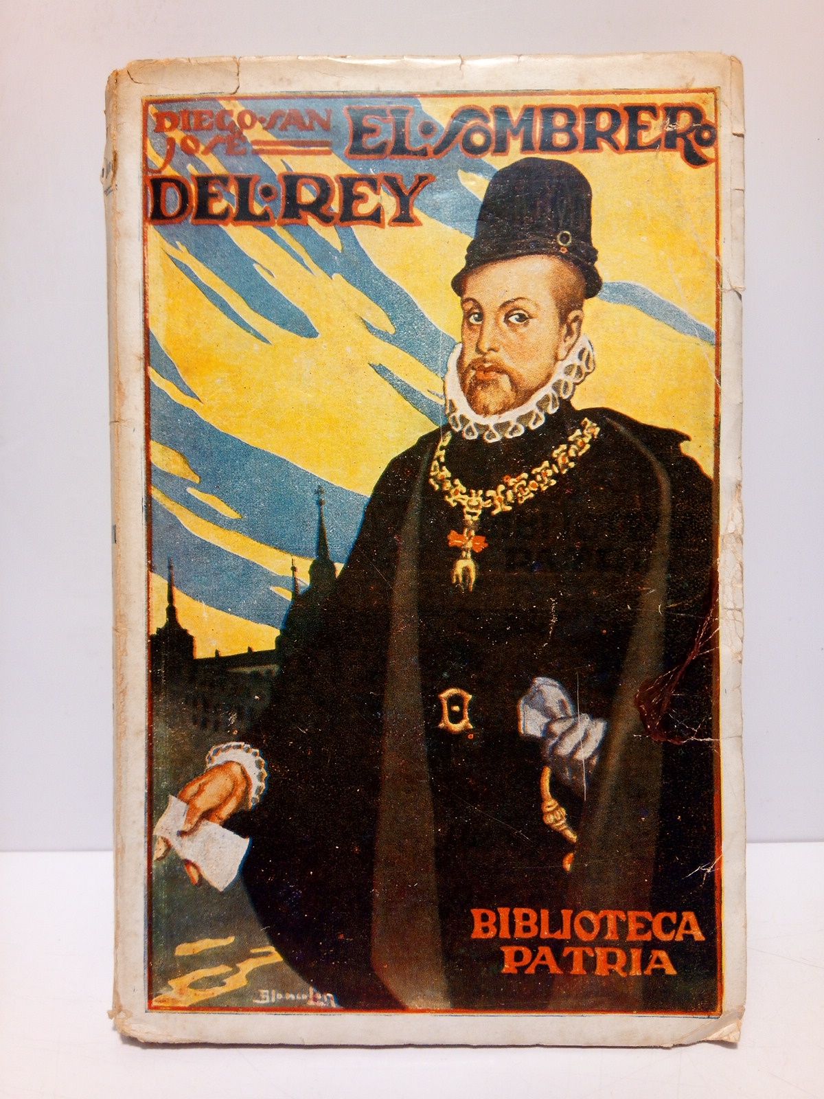 El sombrero del rey: Patraña cortesana de. (Obra laureada con …