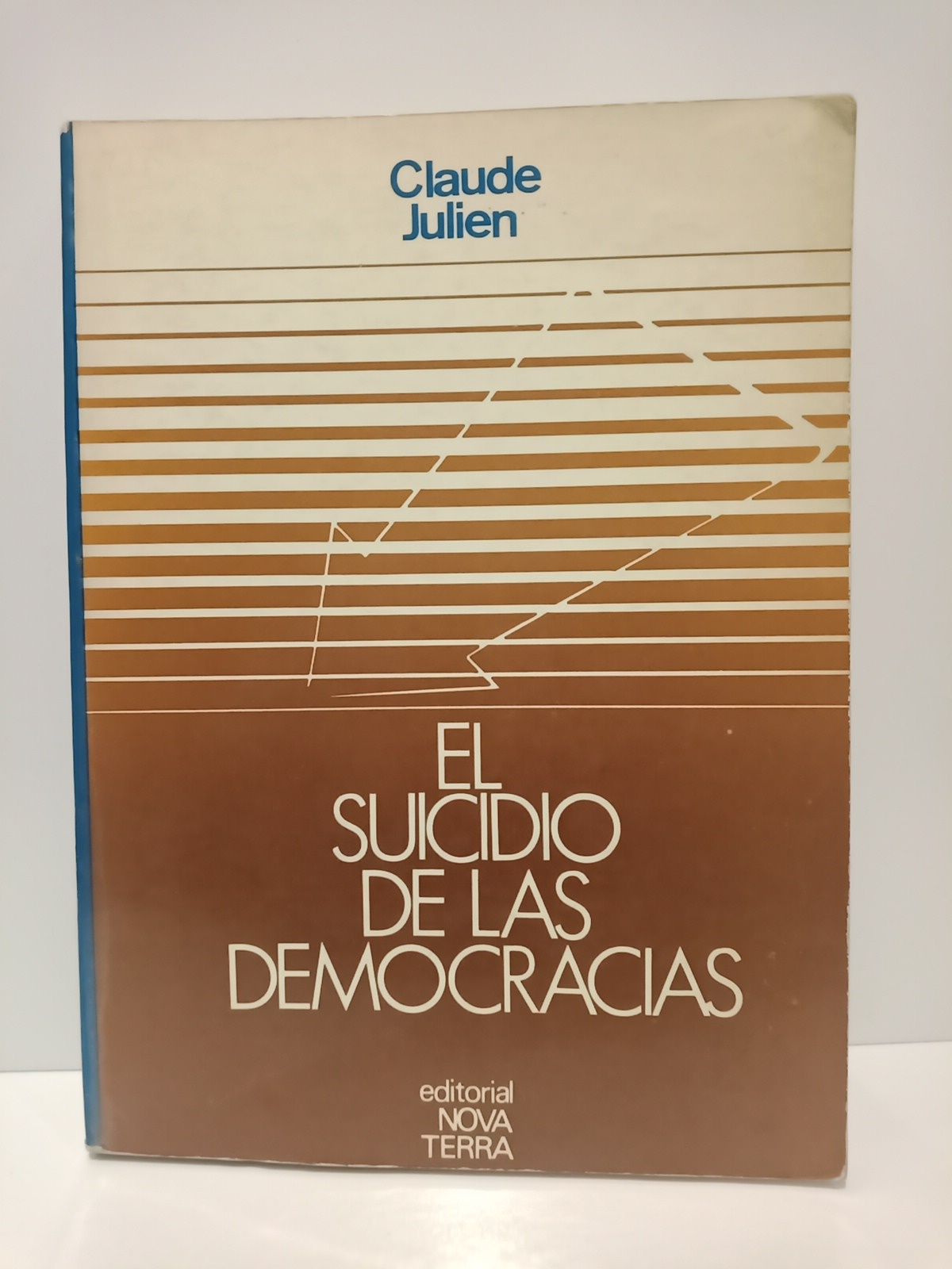 El suicidio de las democracias / Prol. de Santiago Guillén