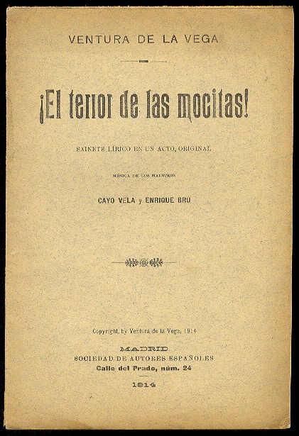 ¡El terror de las mocitas!. (Sainete lírico en un acto. …