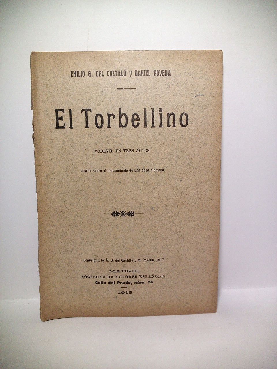 El Torbellino. (Vodevil en tres actos. Estrenado en el Teatro …