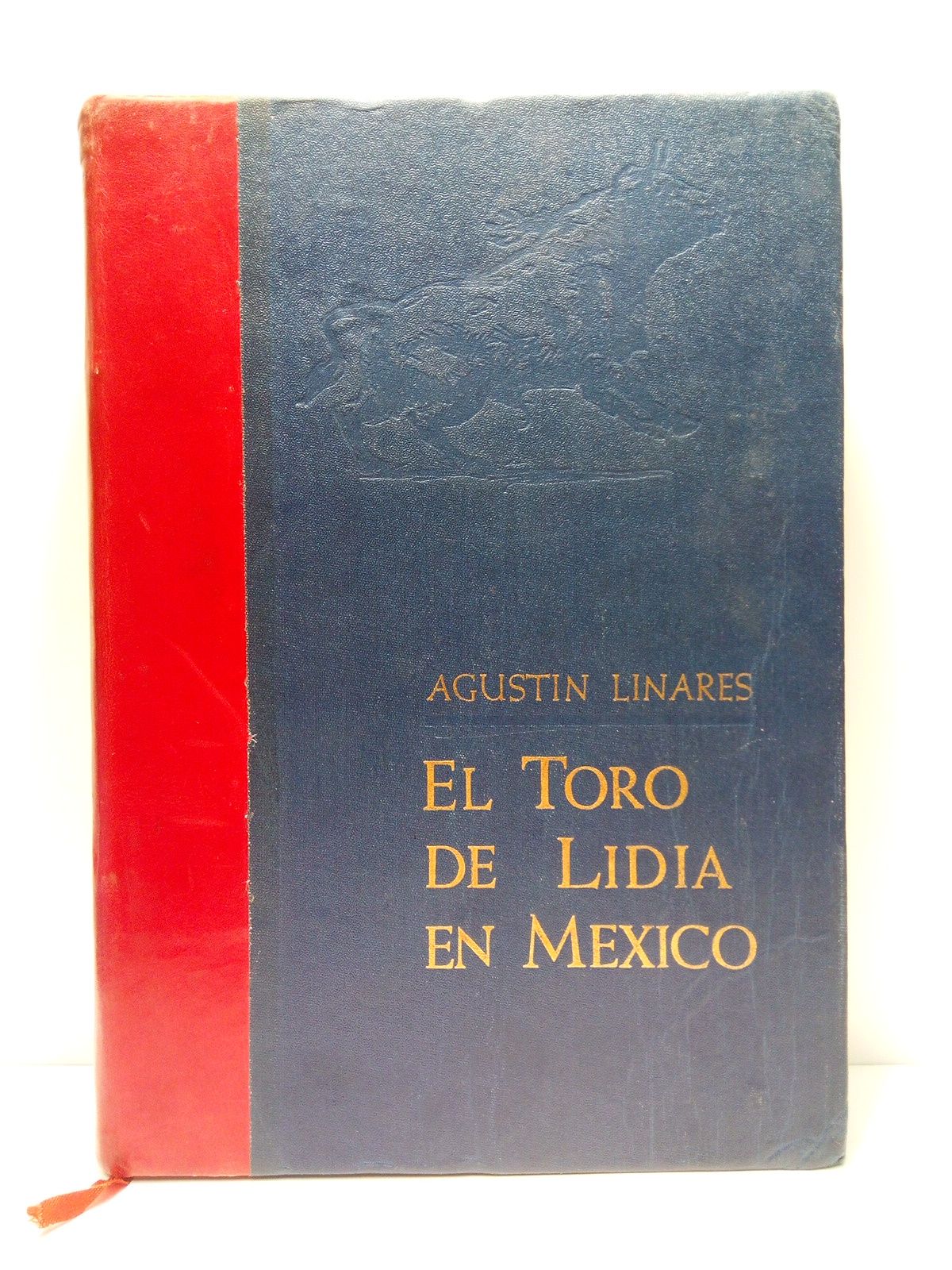 El Toro de Lidia en México / Pról. de Renato …