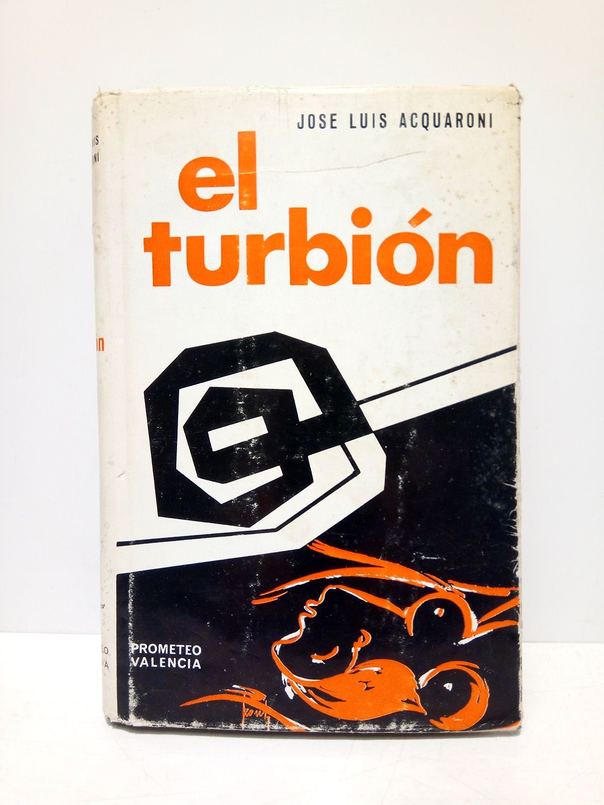 El Turbión. (Novela. Premio Blasco Ibañez 1967)