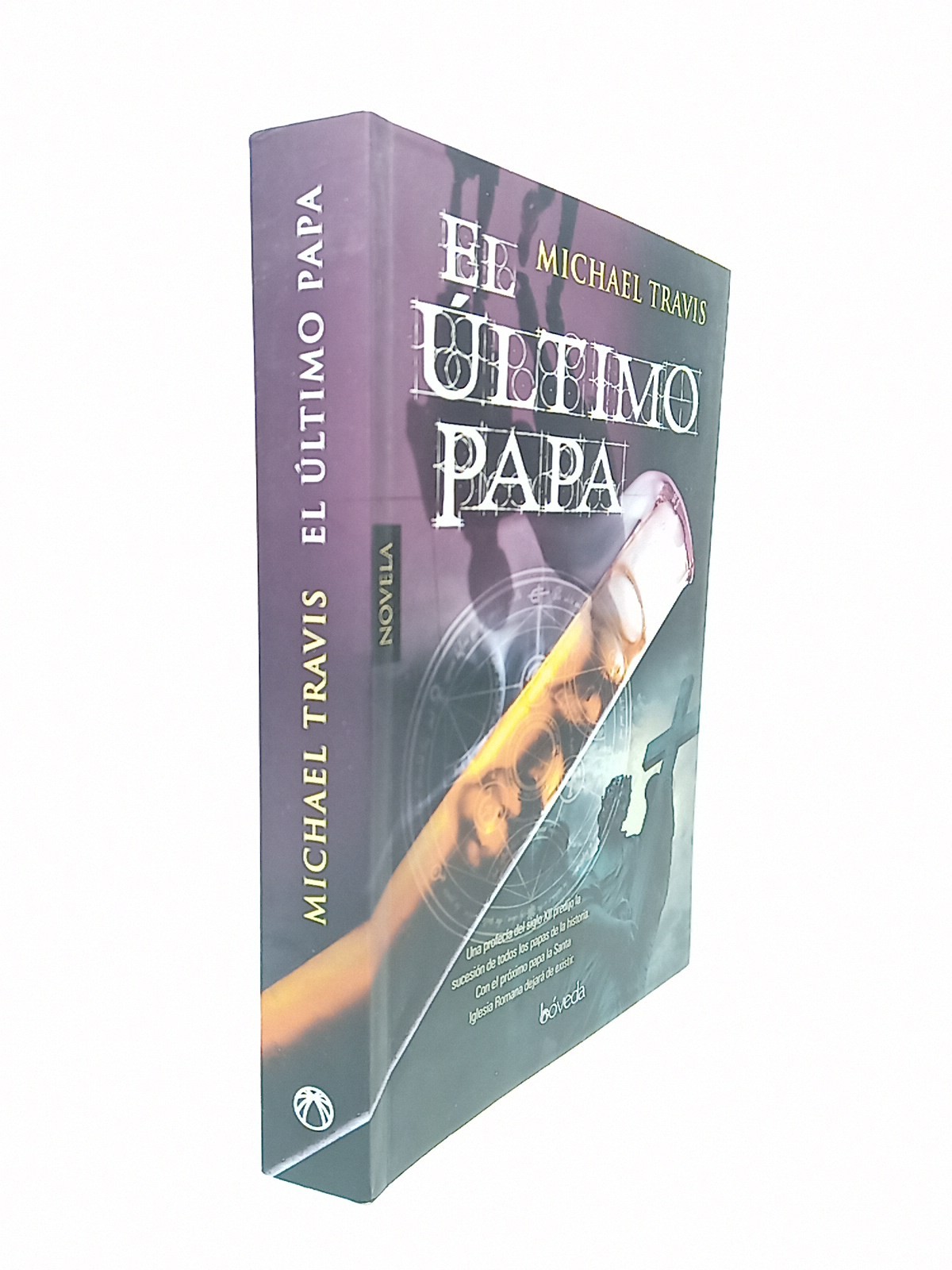 El último Papa (Novela). Una profecía del siglo XII predijo …
