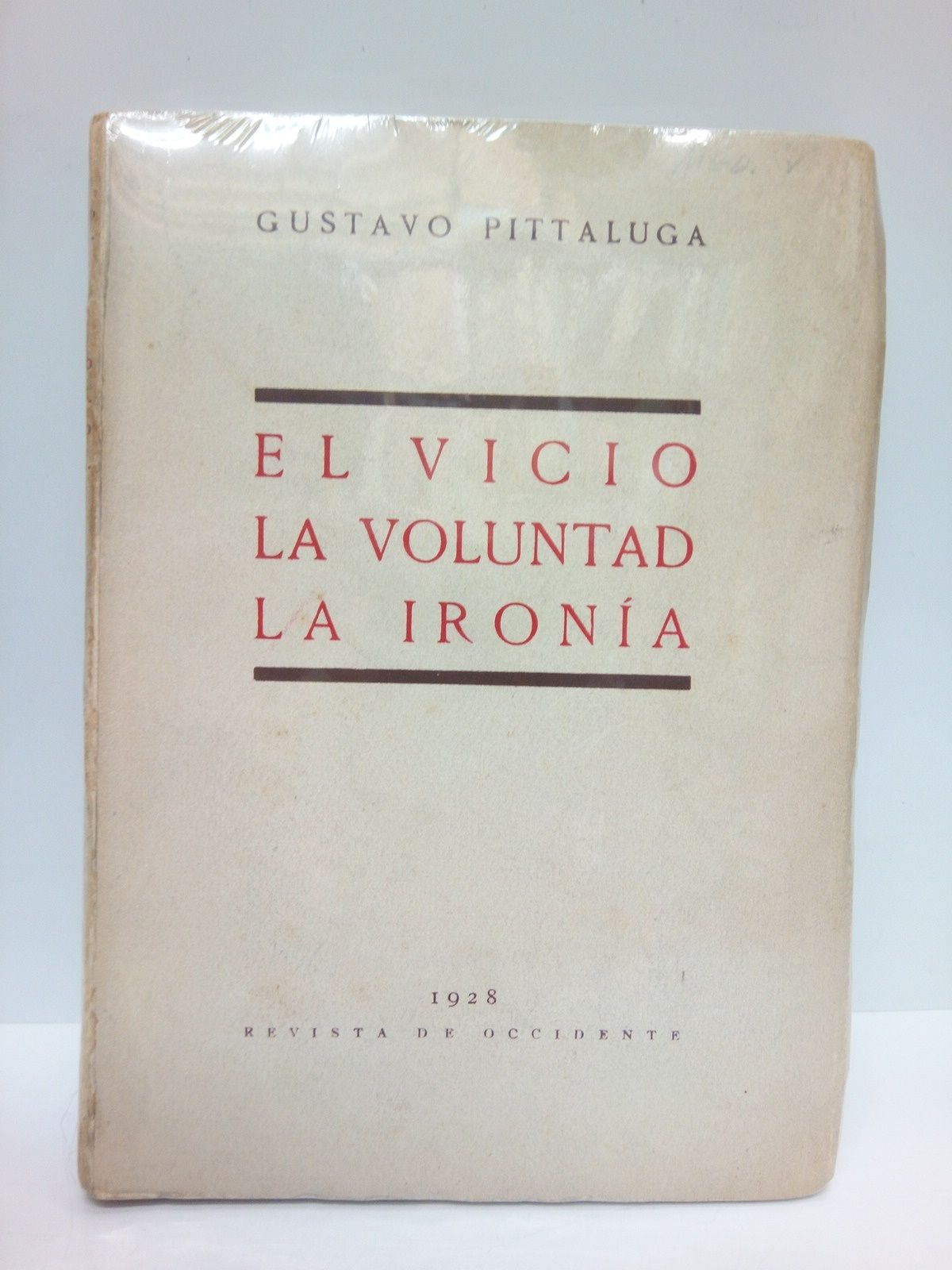 El vicio. La voluntad. La ironía