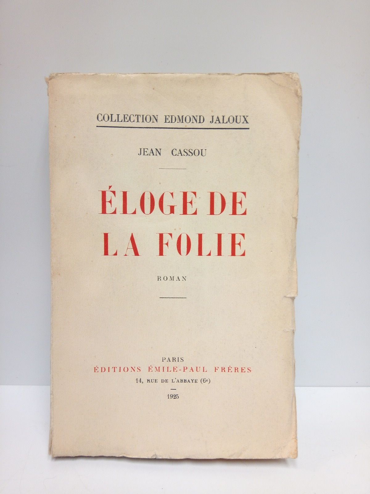 Eloge de la folie. (Roman)