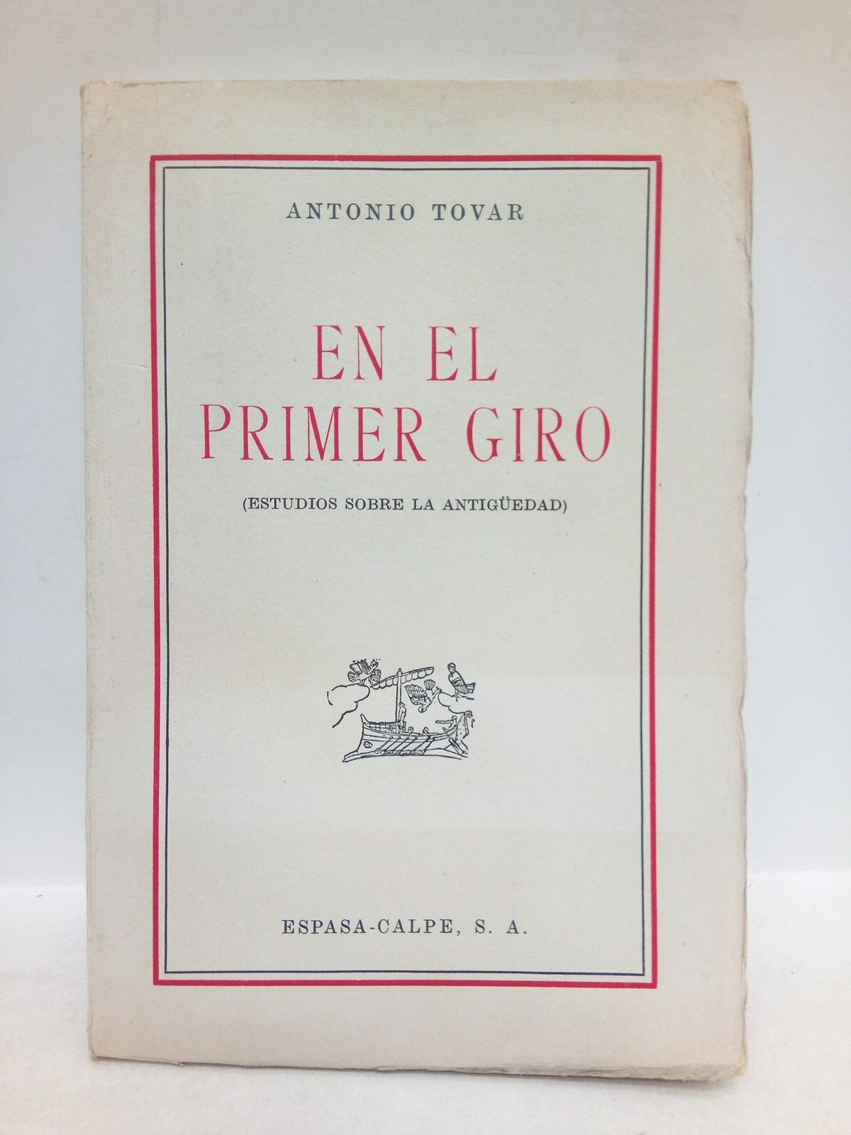 En el primer giro: Estudios sobre la antigüedad