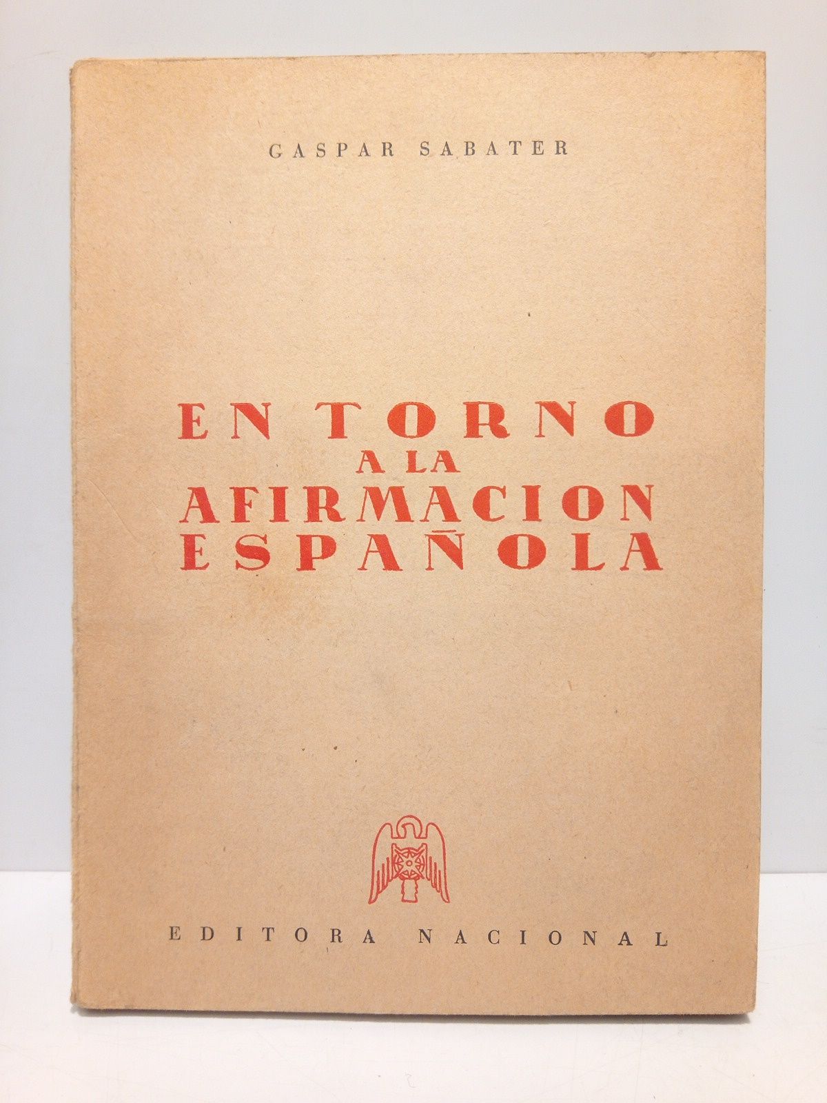 En torno a la afirmación española: El espíritu de la …