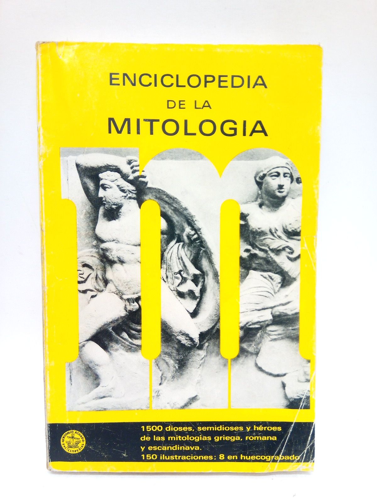 Enciclopedia de la Mitología. Dioses y héroes de las mitologías …