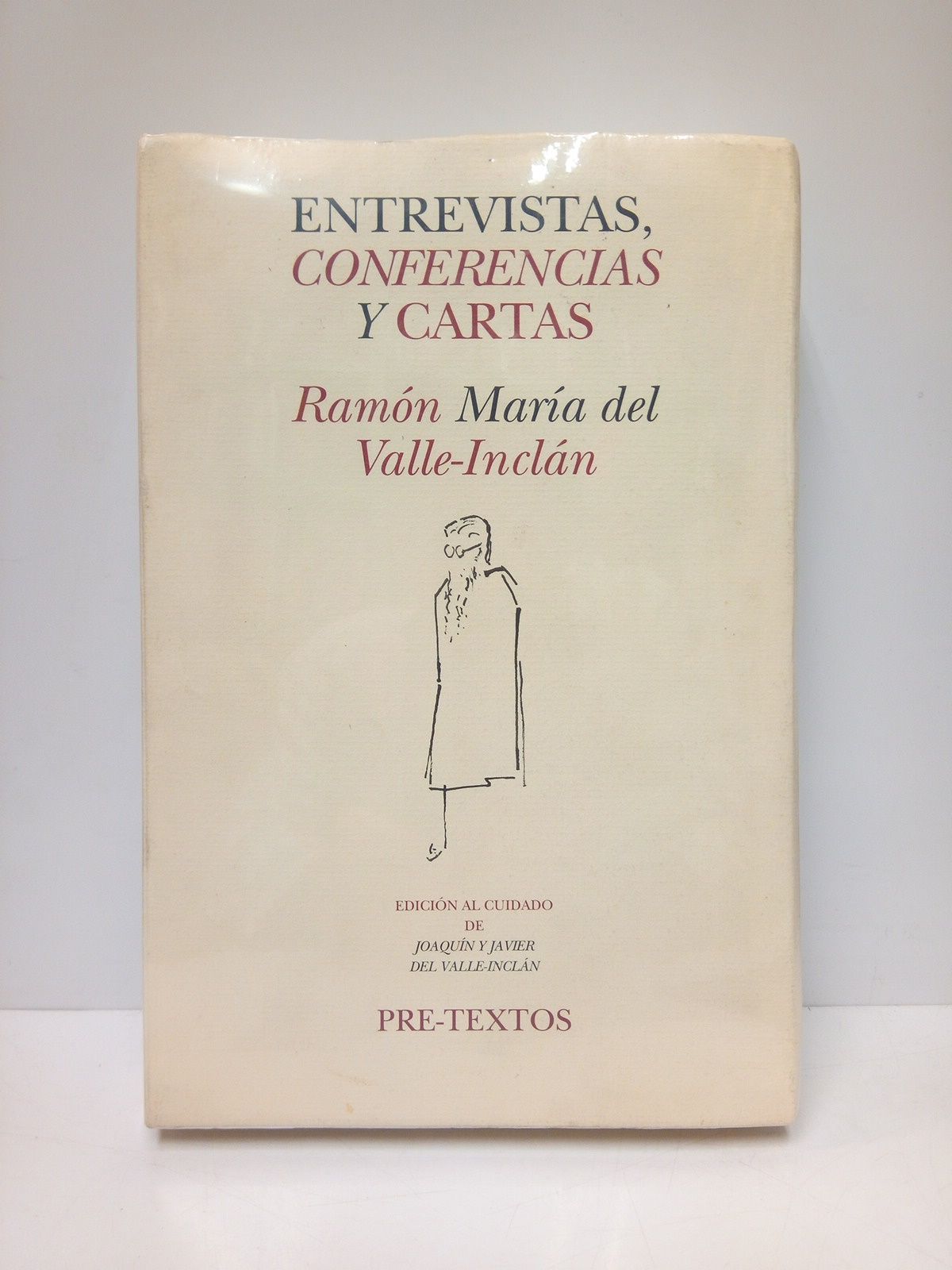 Entrevistas, Conferencias y Cartas / Edición al cuidado de Joaquín …