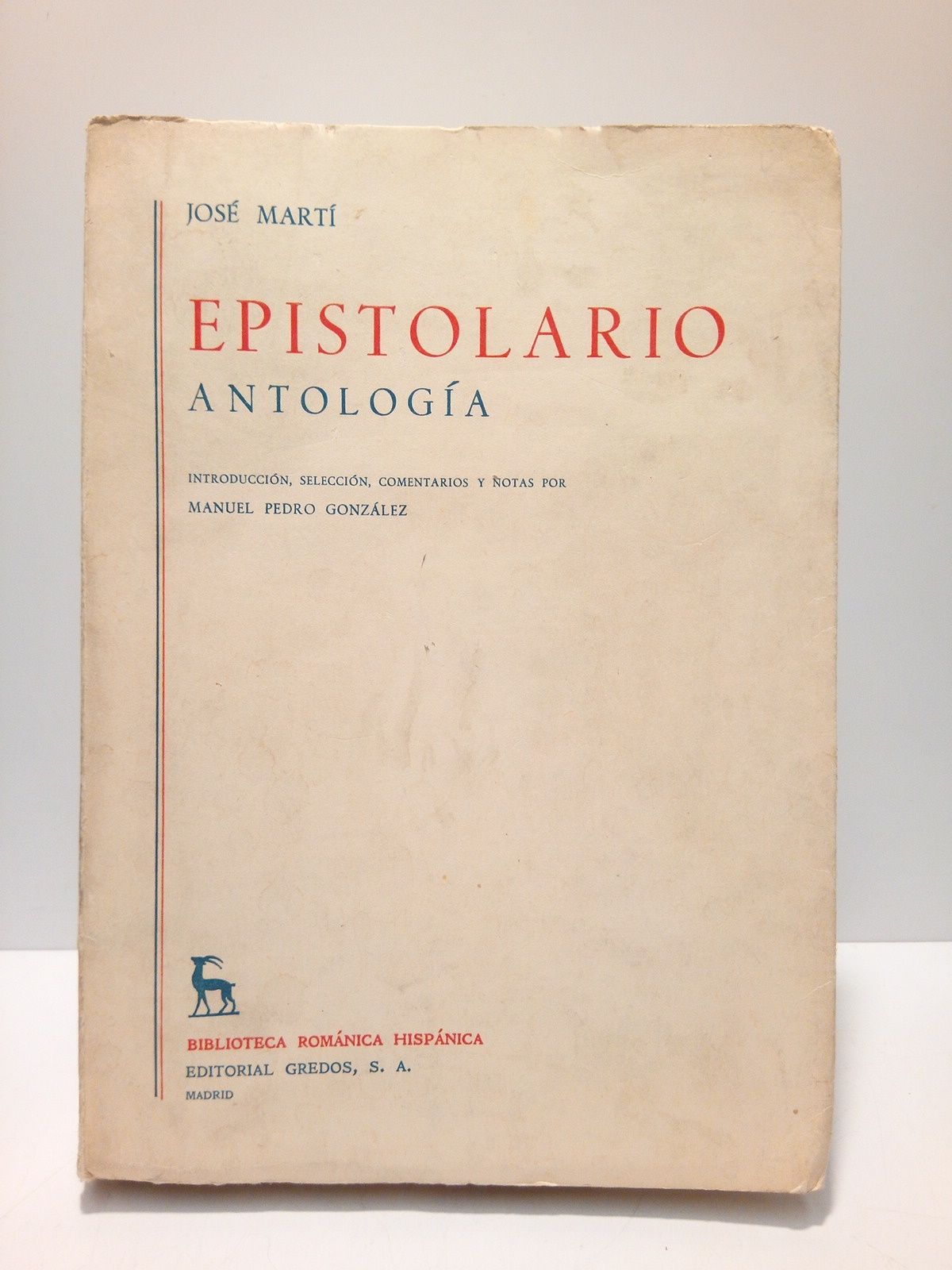 Epistolario. (Antología) / Introducción, selección, comentarios y notas por Manuel …