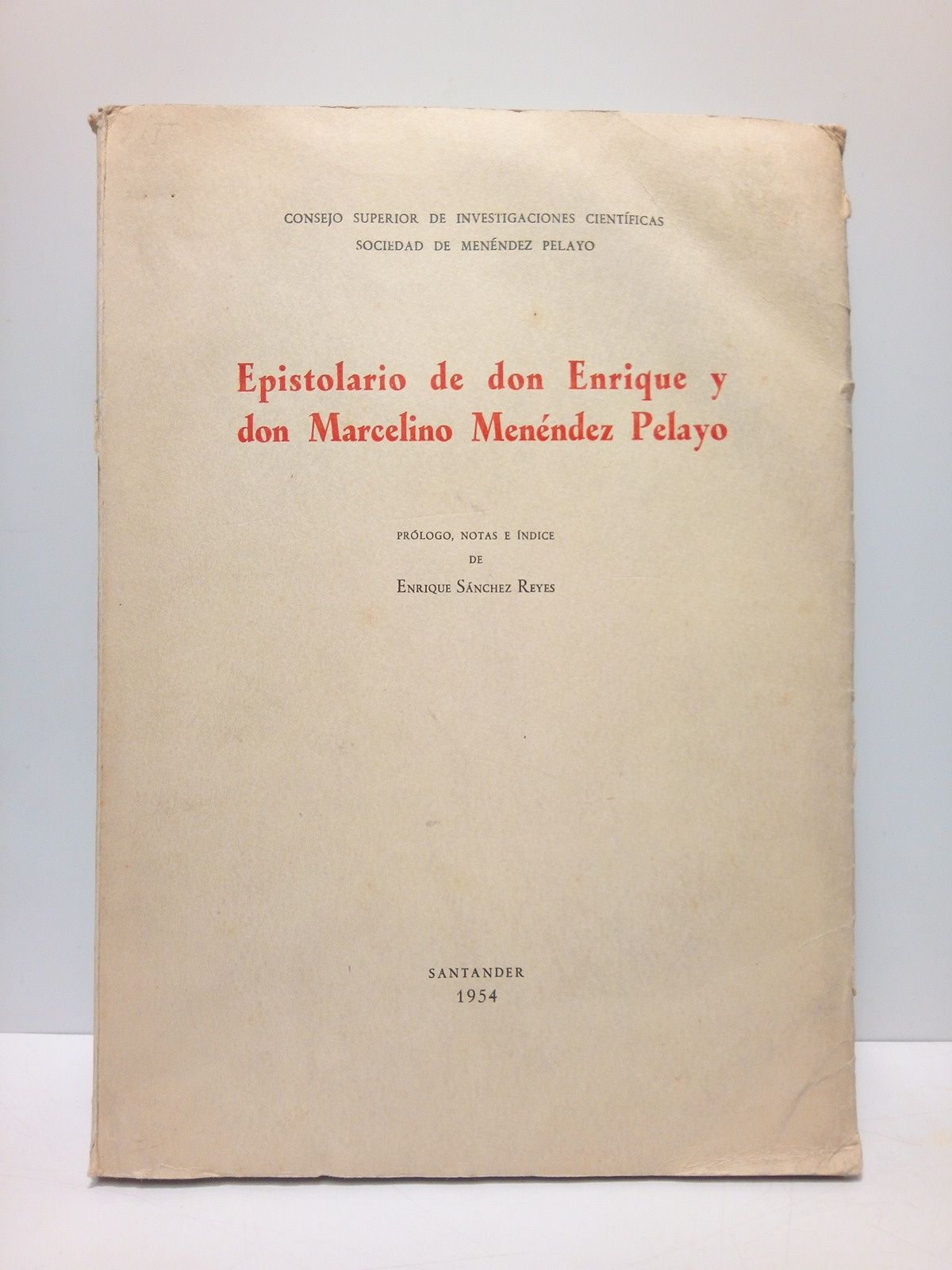 Epistolario de don Enrique y don Marcelino Menéndez Pelayo / …