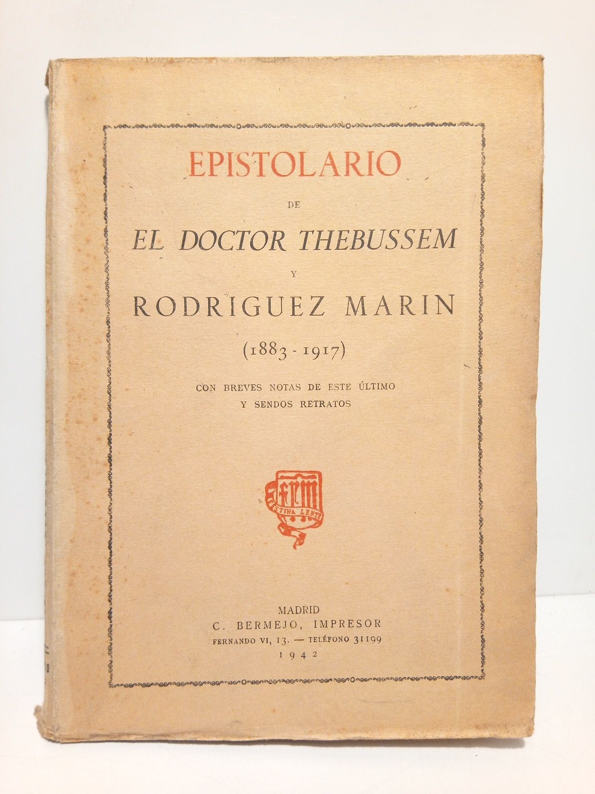 Epistolario de el Doctor Thebussem [D. Mariano Pardo de Figueroa] …