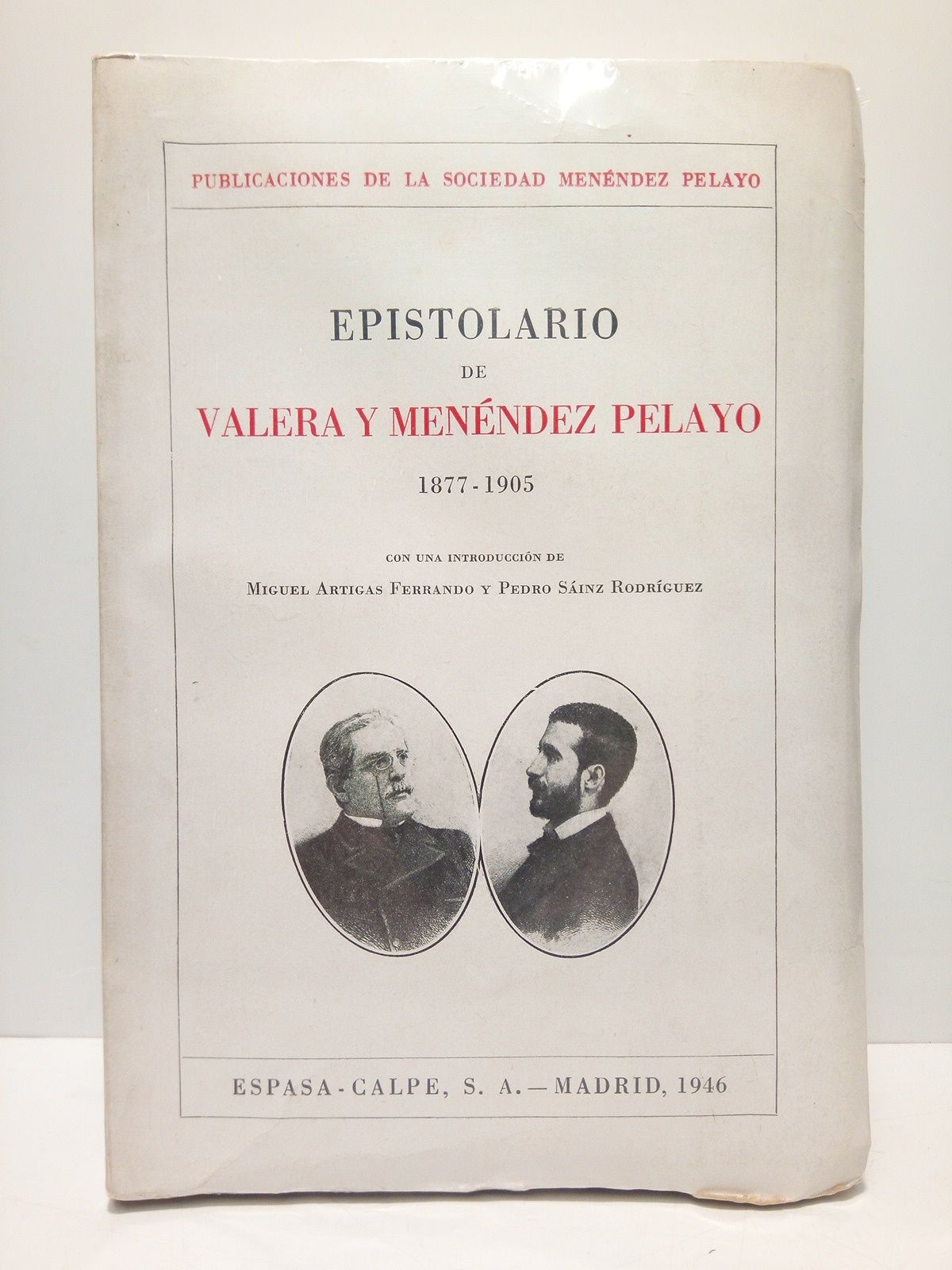 Epistolario de Valera y Menéndez Pelayo. 1877-1905 / Con una …