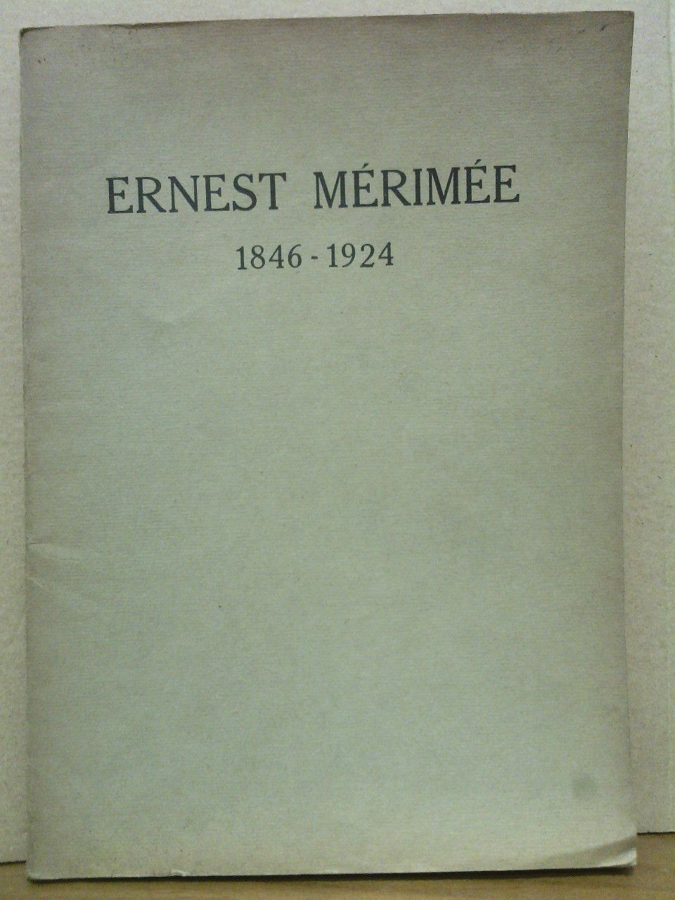 Ernest Mérimée, 1846 - 1924. (Doyen honoraire de la Faculté …