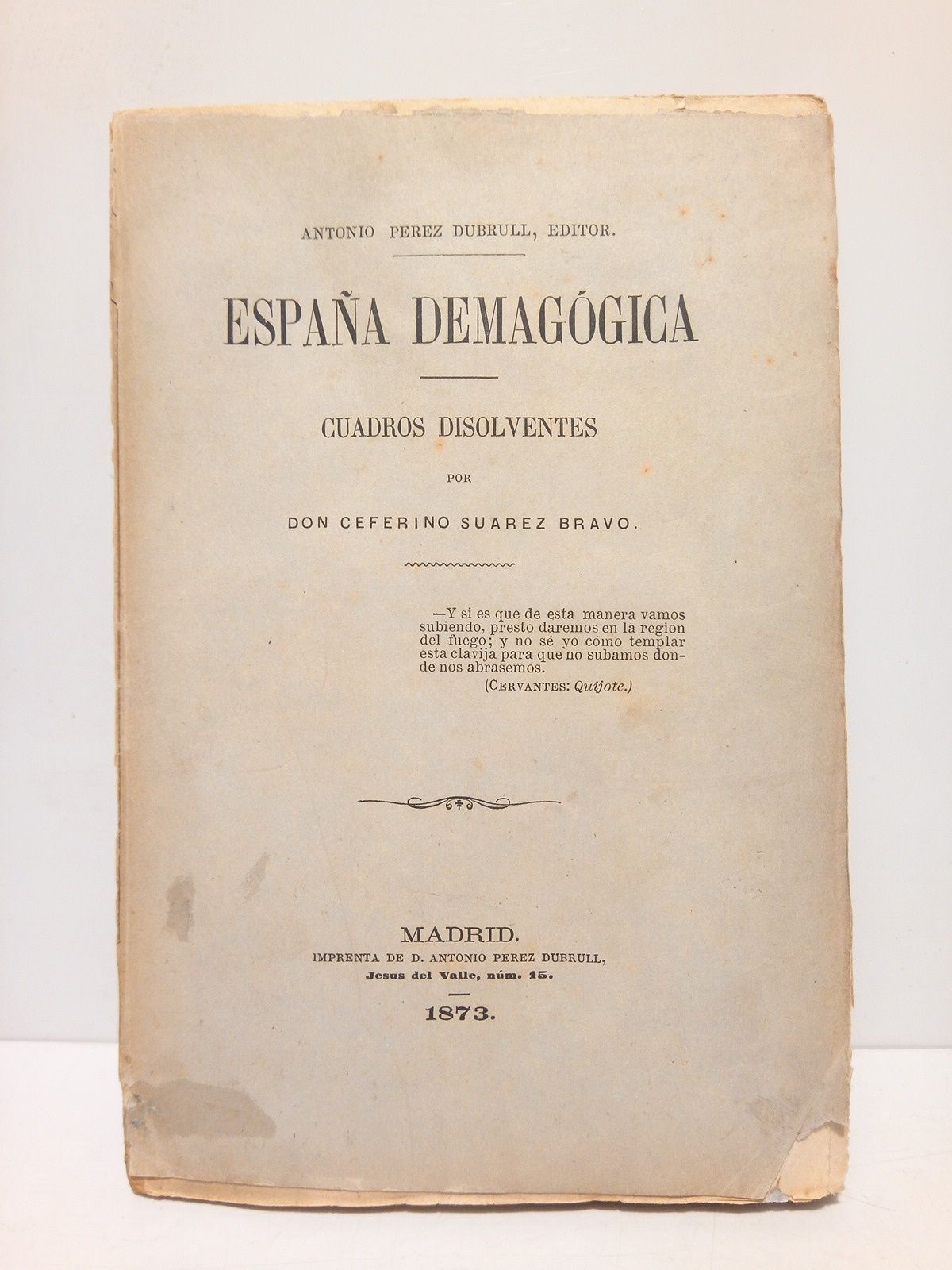 España demagógica: Cuadros disolventes