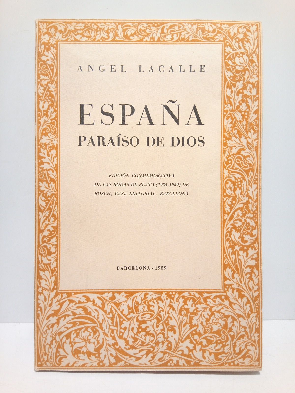 España Paraiso de Dios (Edición conmemorativa de las bodas de …