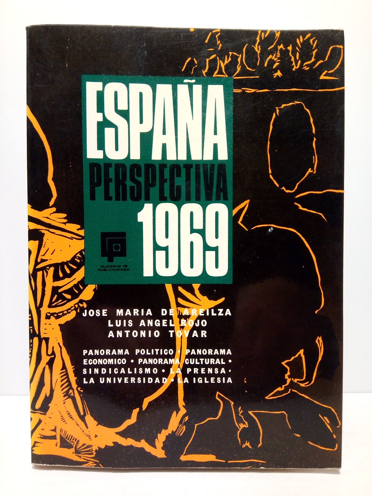 España: Perspectiva 1969. Panorama político, Panorama económico, Panorama cultural. Sindicalismo, …