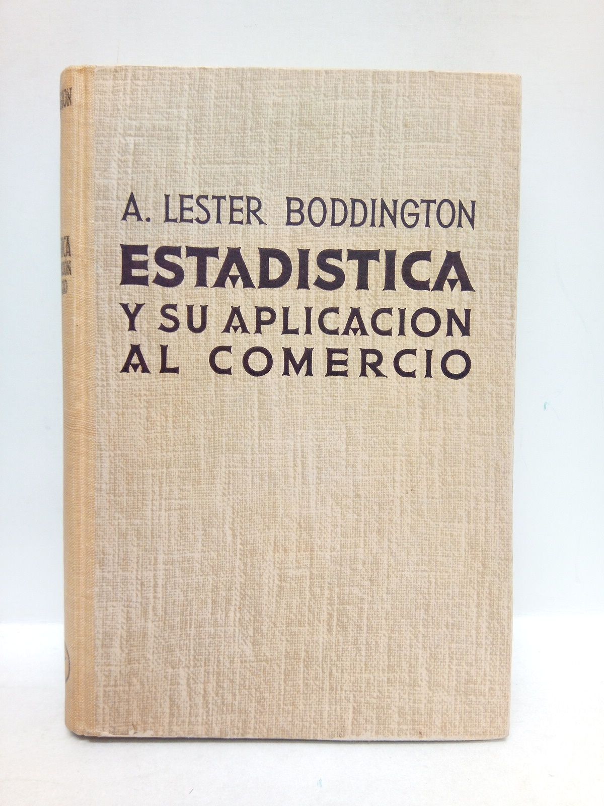 Estadística y su aplicación al comercio / Traducción de la …