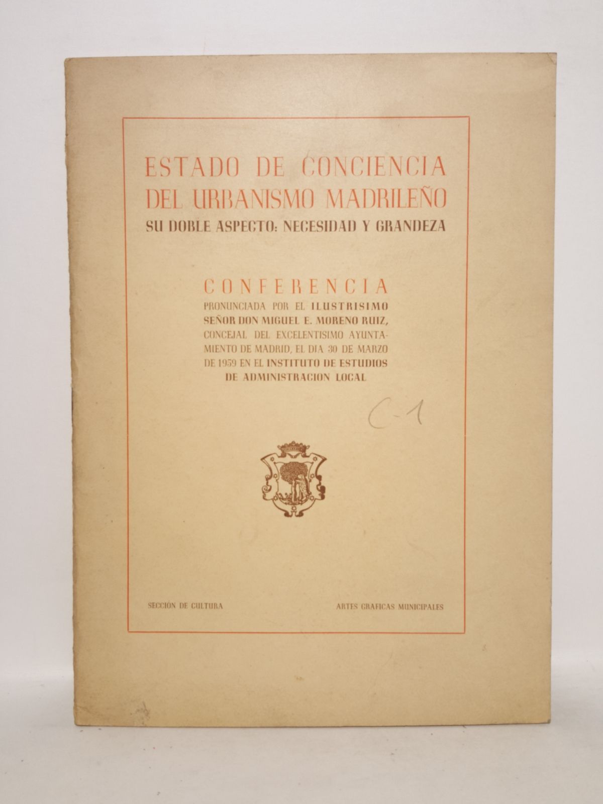 Estado de conciencia del urbanismo madrileño. Su doble aspecto: necesidad …