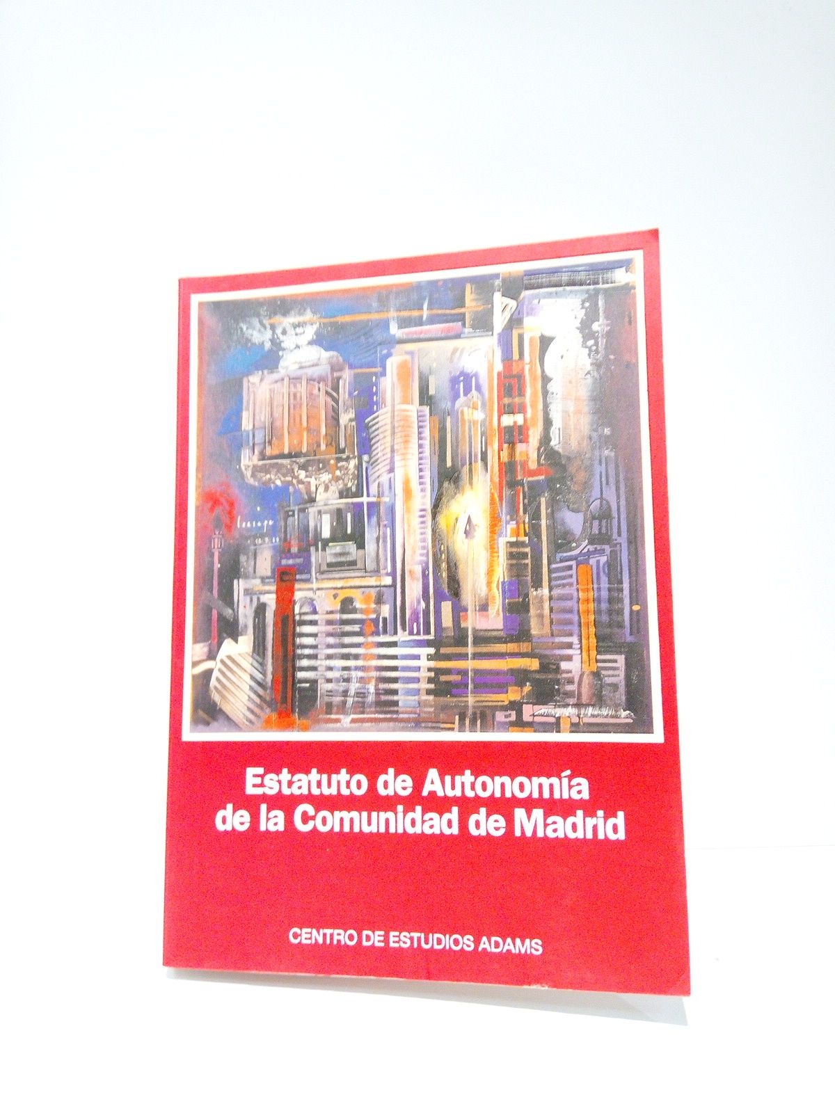 Estatuto de Autonomía de la Comunidad de Madrid / Prólogo …