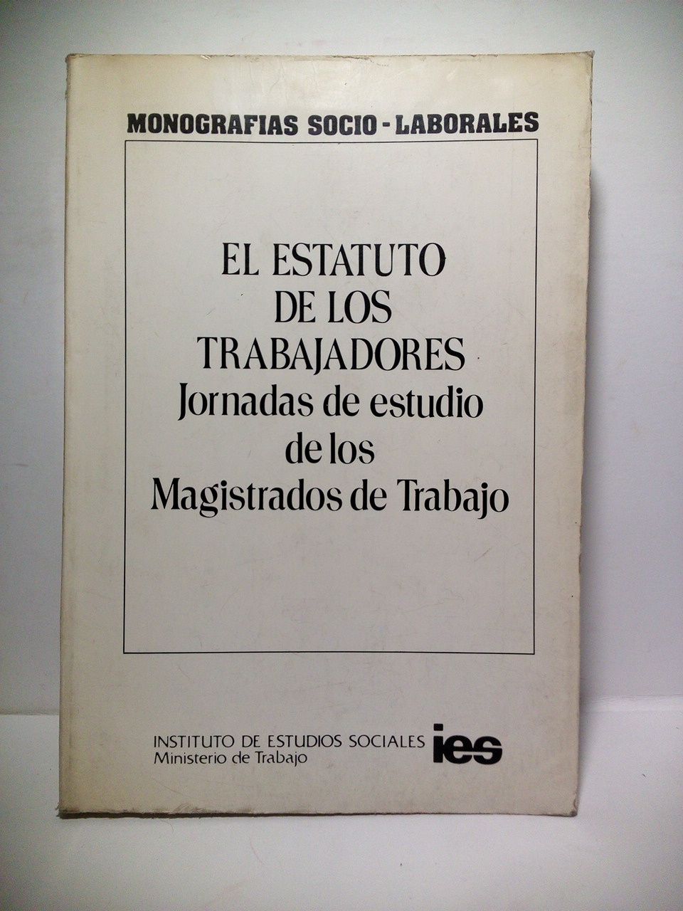 Estatuto de los Trabajadores: Jornadas de estudio de los Magistrados …