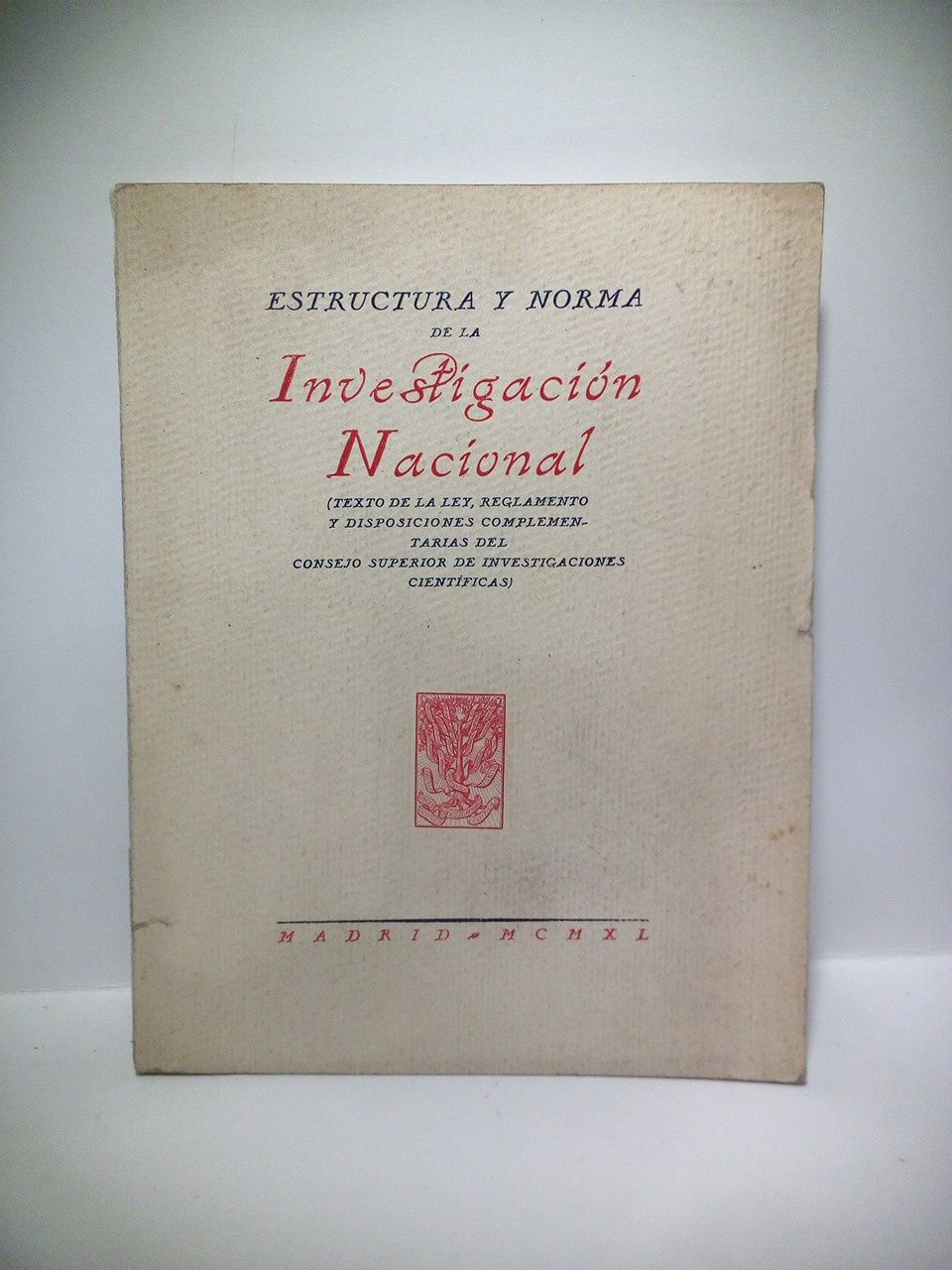 Estructura y norma de la Investigación Nacional. (Texto de la …
