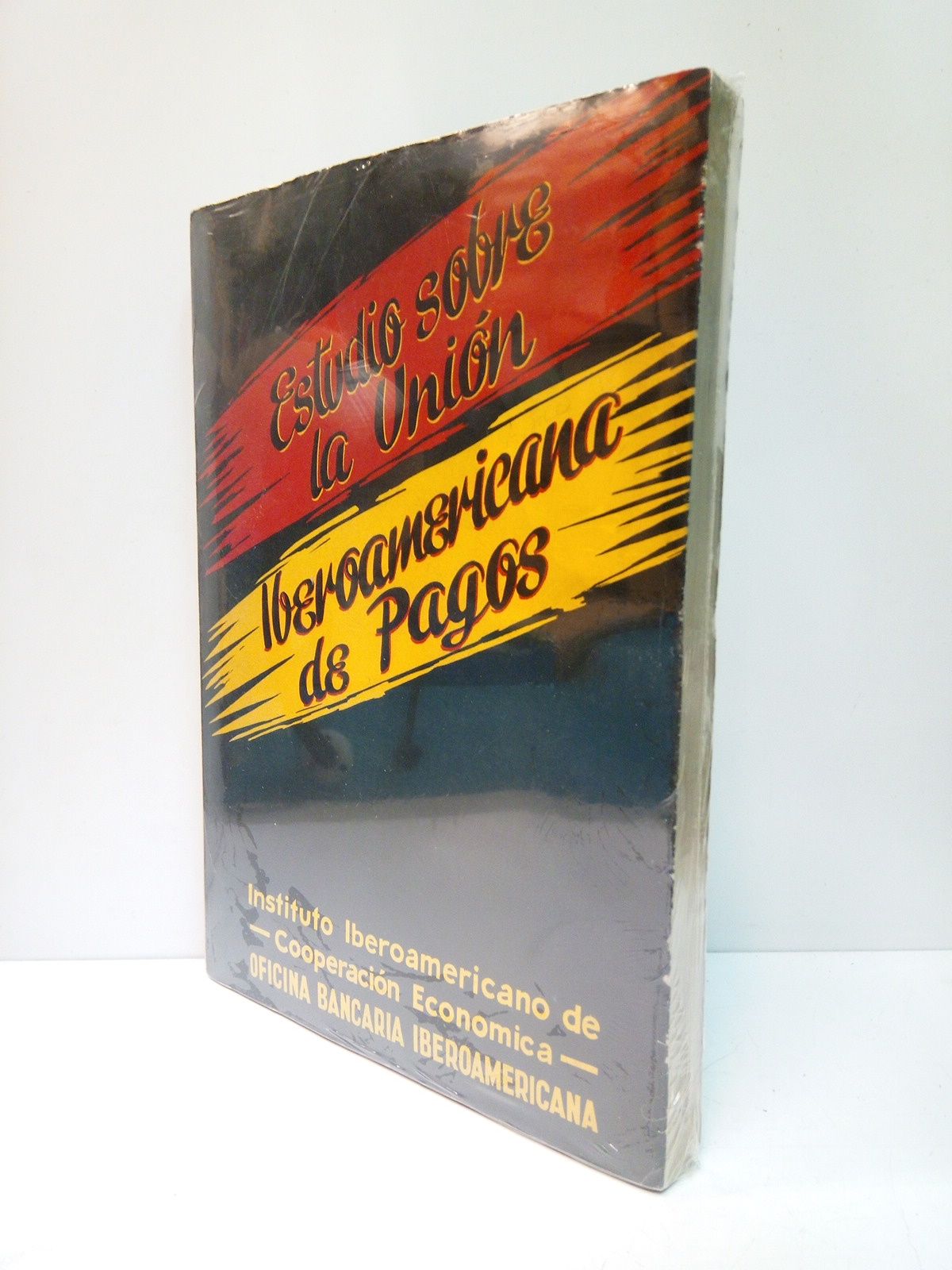 Estudio sobre la Unión Iberoamericana de Pagos
