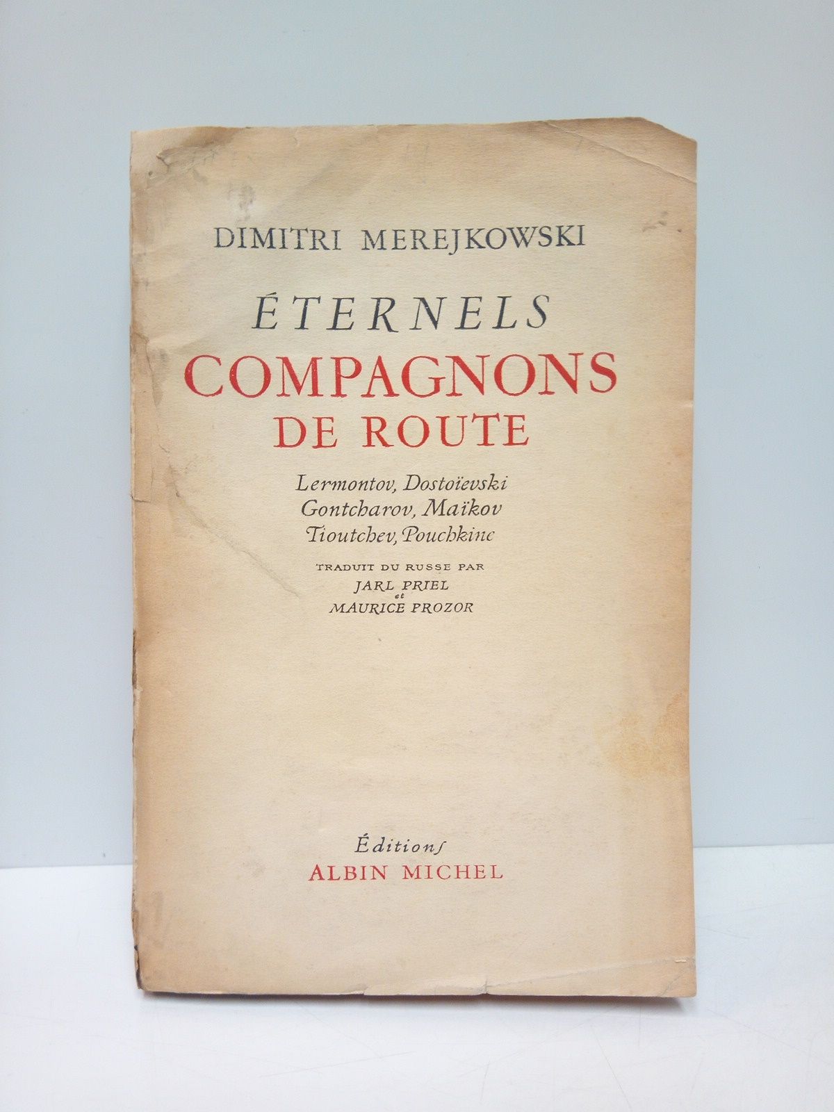 Eternels compagnons de route: Lermontov, Dostoïevski, Gontcharov, Maïkov, Tioutchev, Pouchkine …